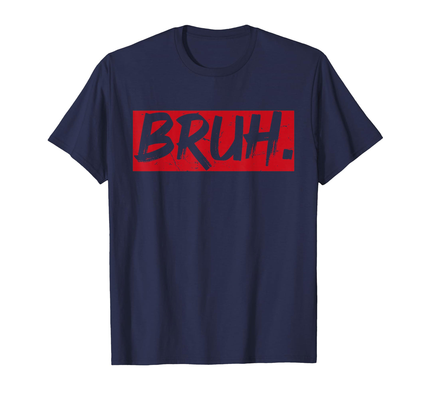 Bruh Funny Saying Meme Bro Mom Slang Boy Girls Youth T-Shirt