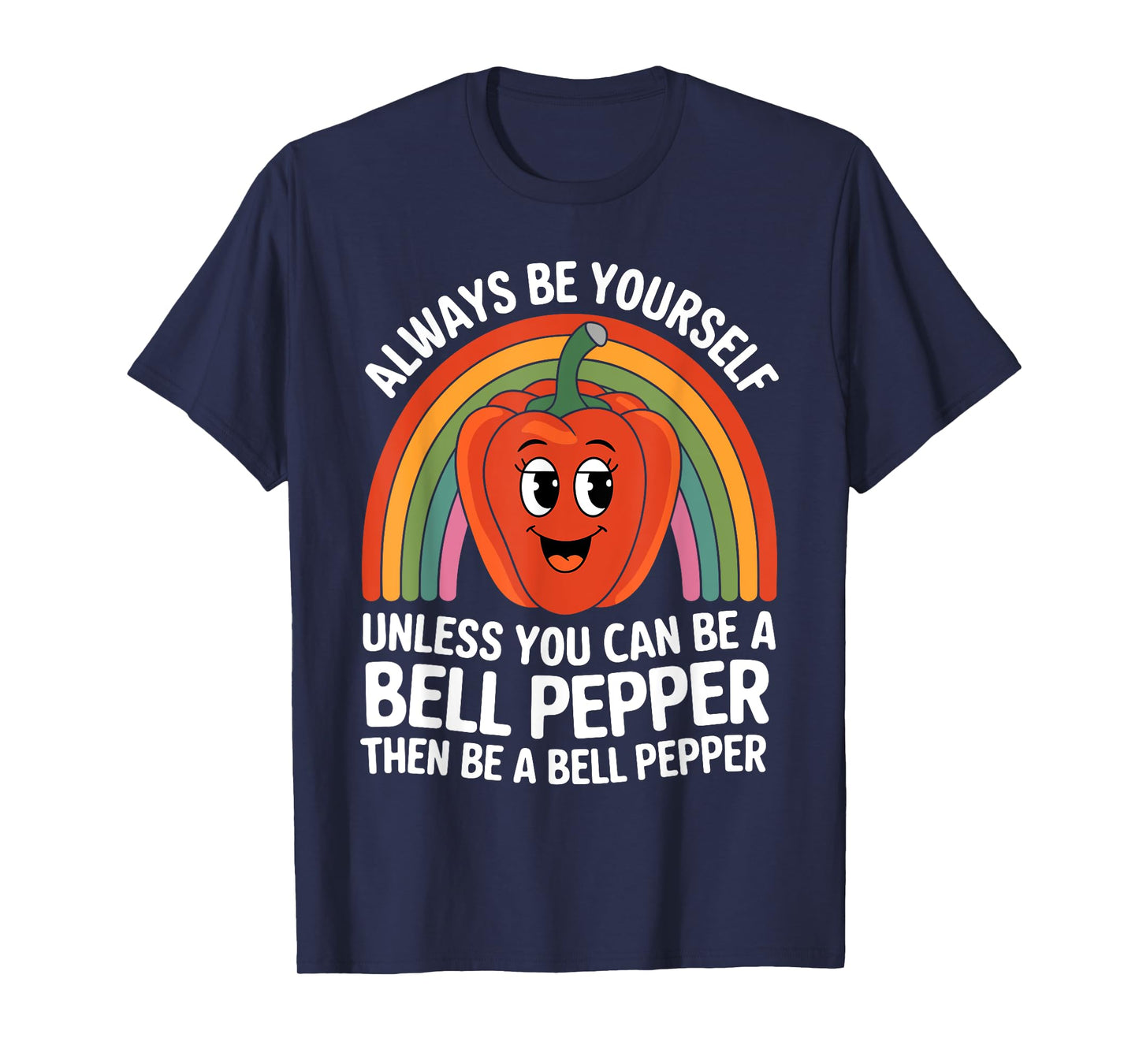 Cute Bell Pepper Funny Saying Bell Peppers Lovers Jokes T-Shirt
