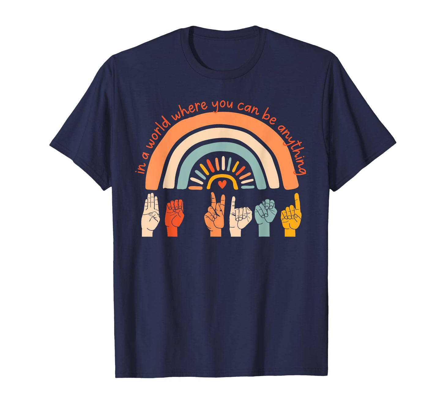 World Kindness Day Be Kind Hand Sign Rainbow Choose Kindness T-Shirt