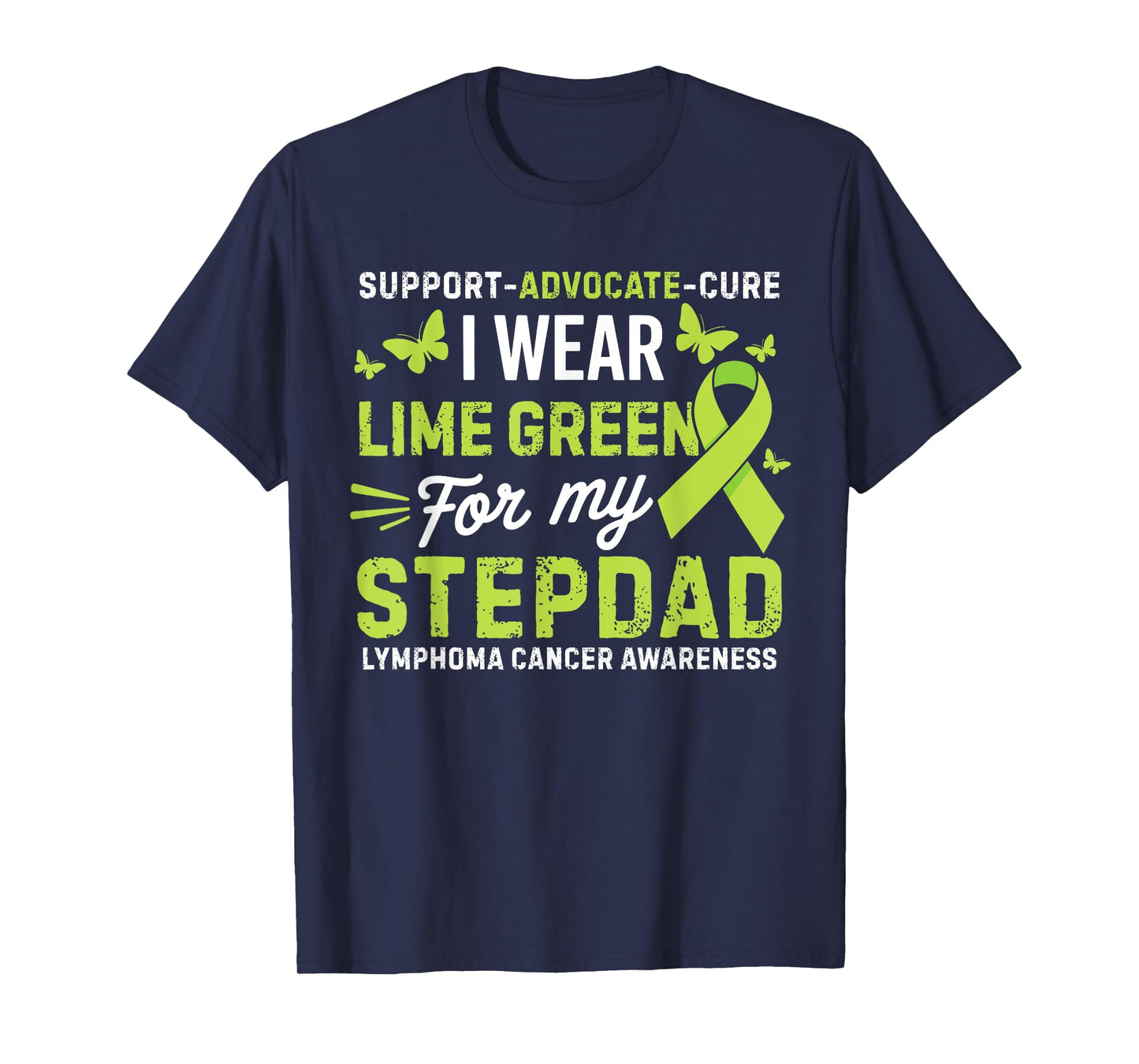 I Wear Lime Green for Stepdad Lymphoma Cancer Awareness T-Shirt