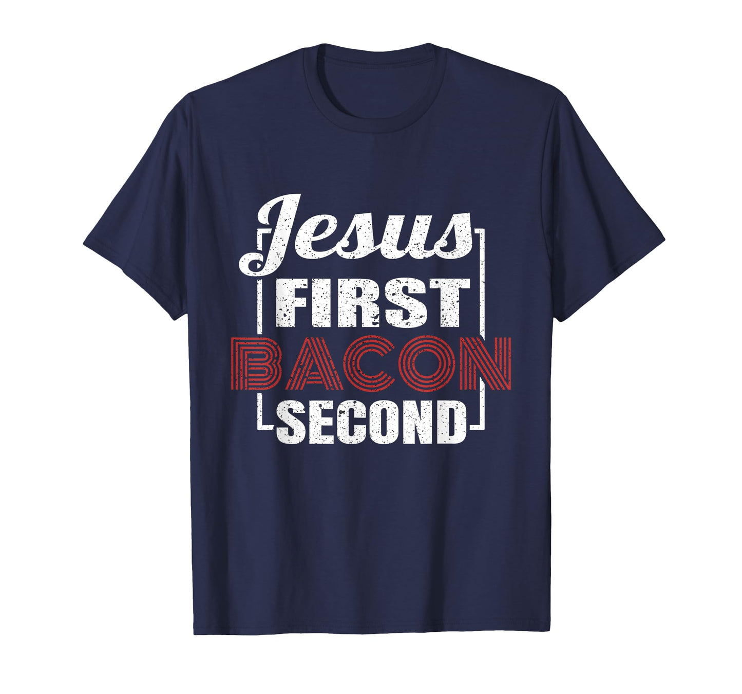 Food Lover Pun Jesus First Bacon Second BBQ Grill Chef Gift T-Shirt