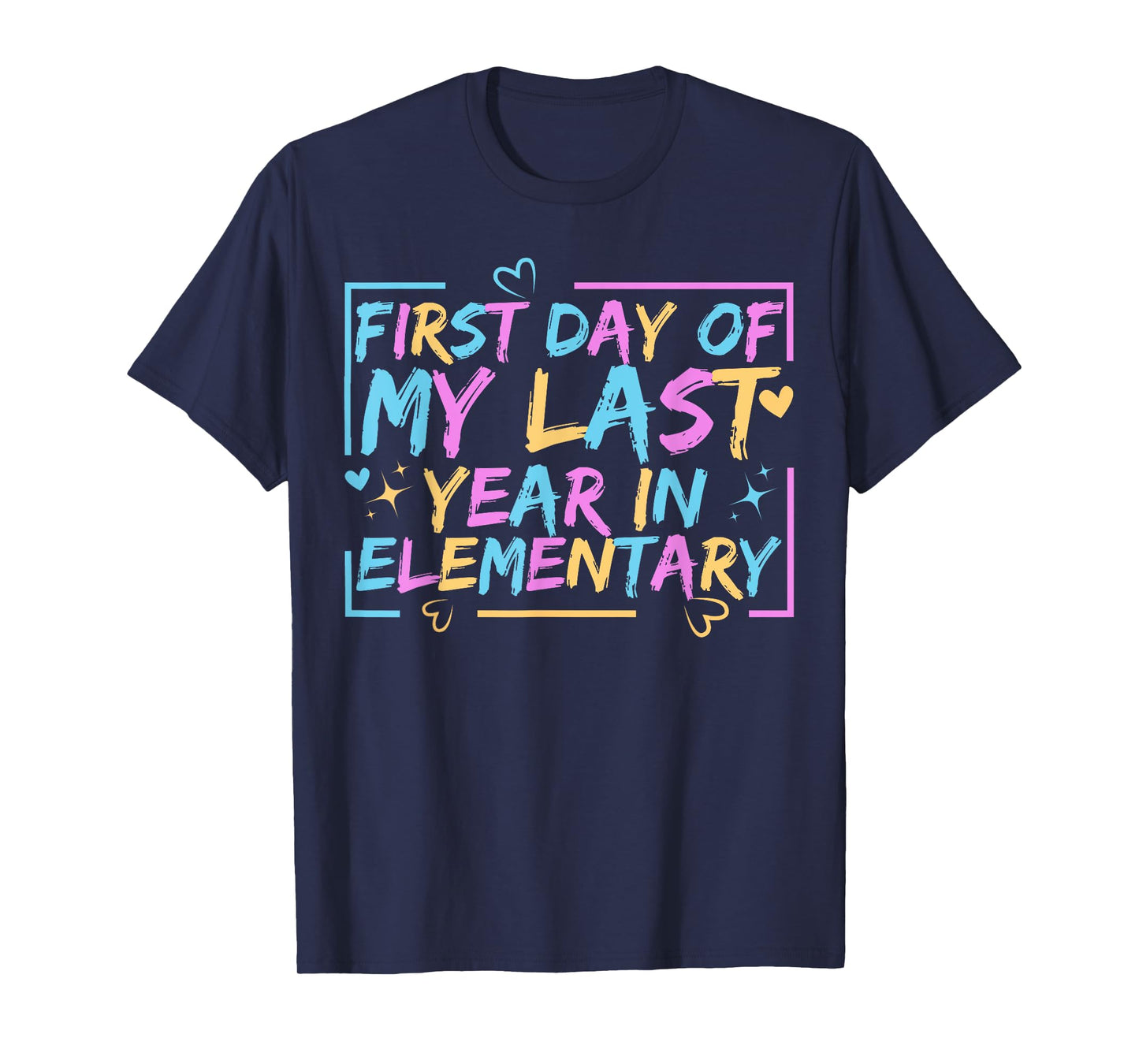 First Day of My Last Year in Elementary Back to School T-Shirt