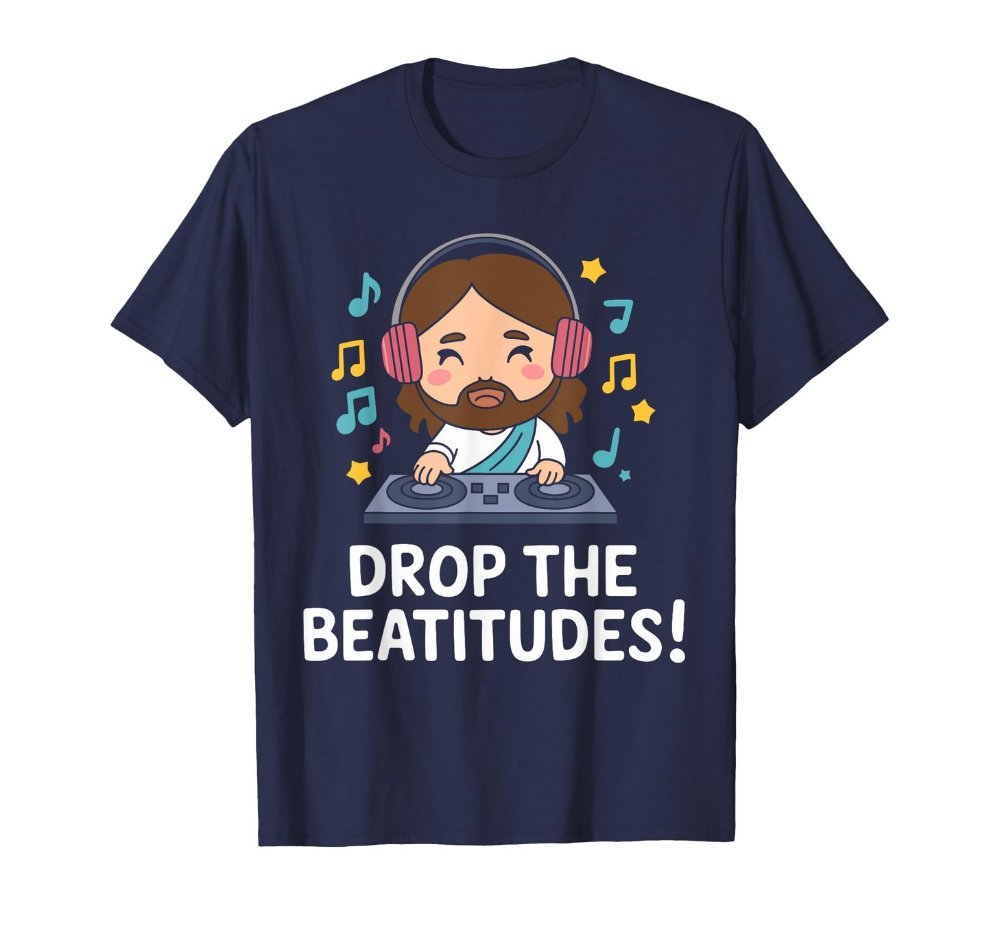 Drop the Beatitudes DJ Jesus T-Shirt