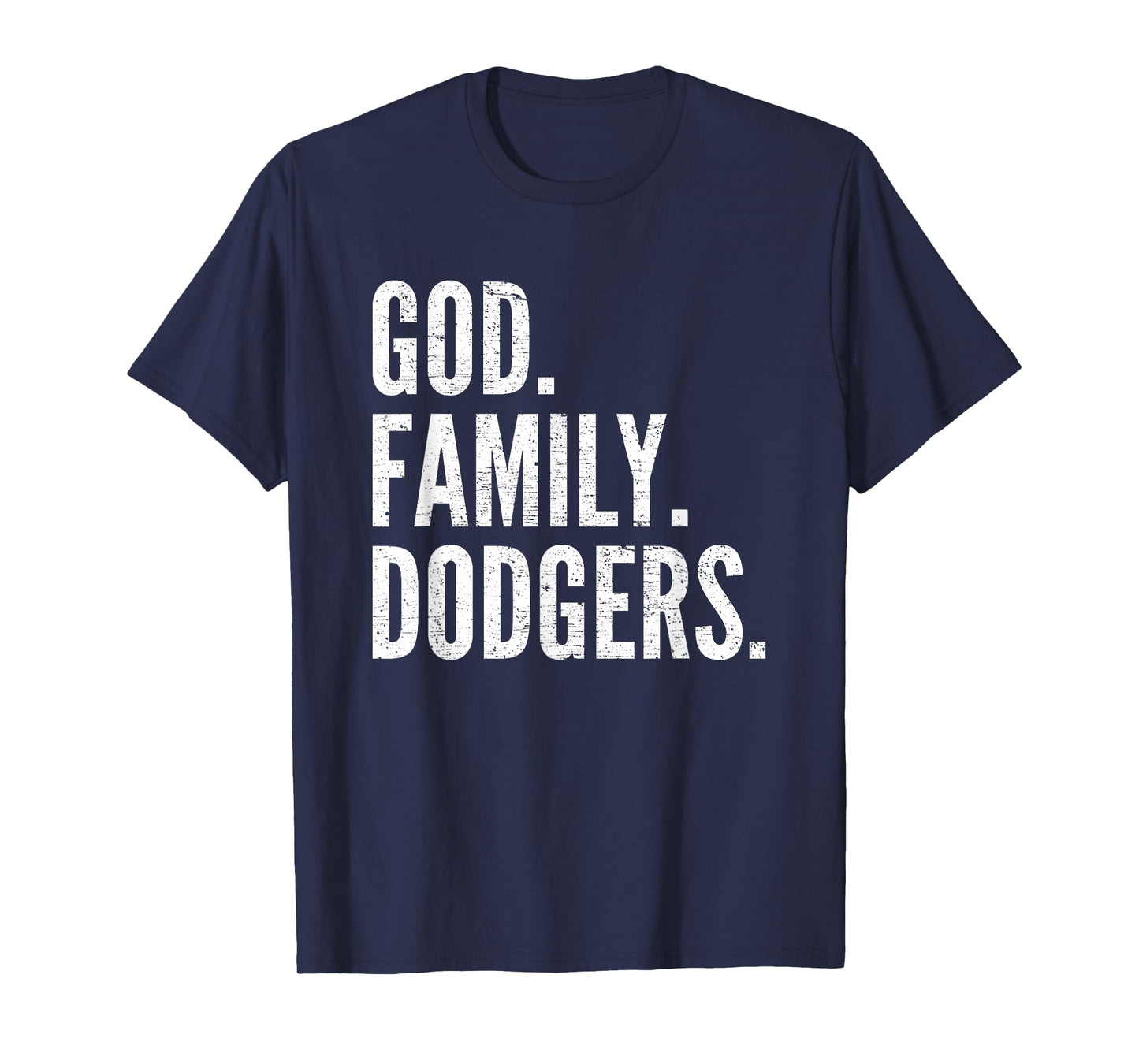 God. Family. Dodgers. Gift T-Shirt