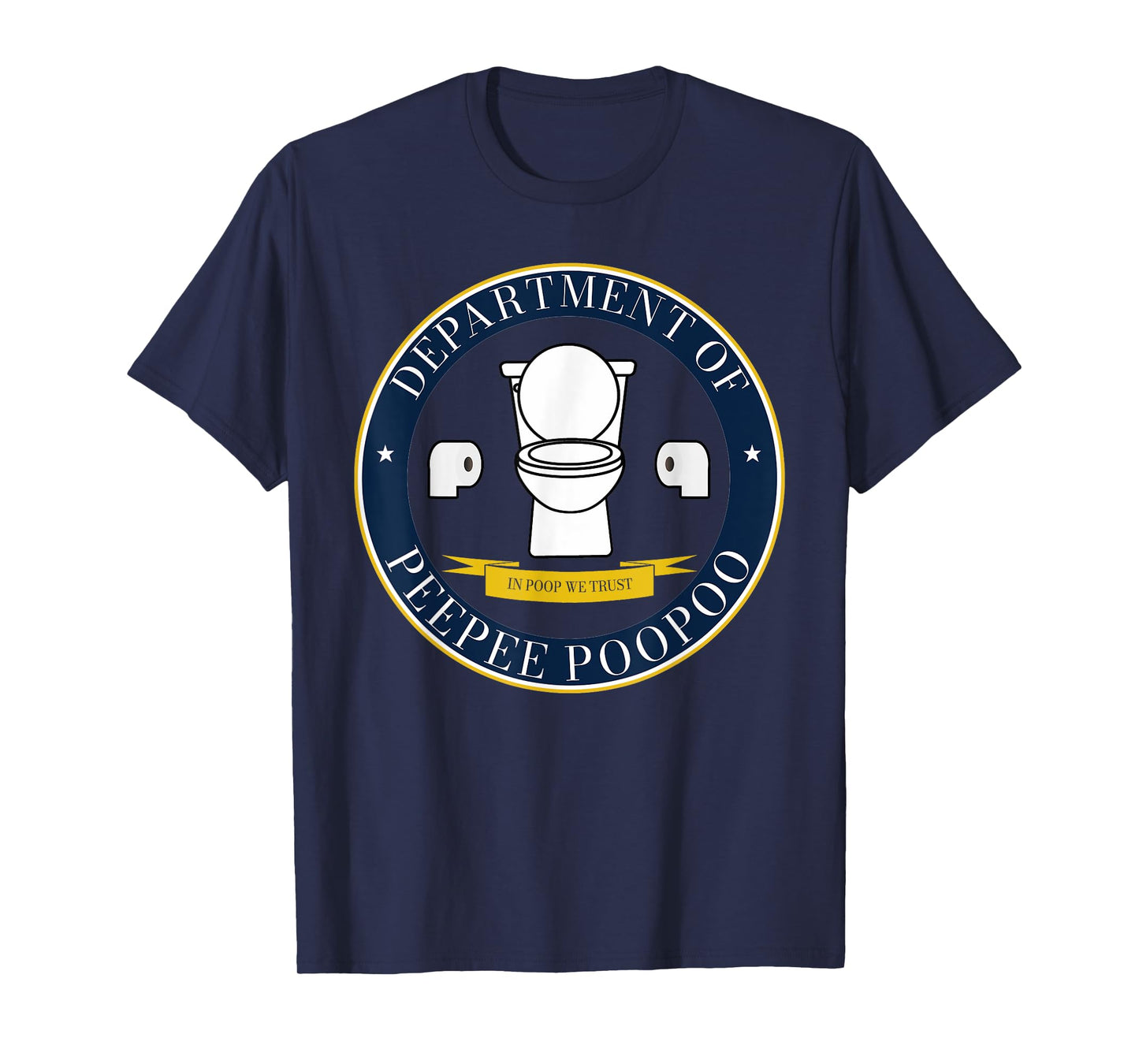 Department of PeePee PooPoo Funny Toilet Adult Humor Meme T-Shirt