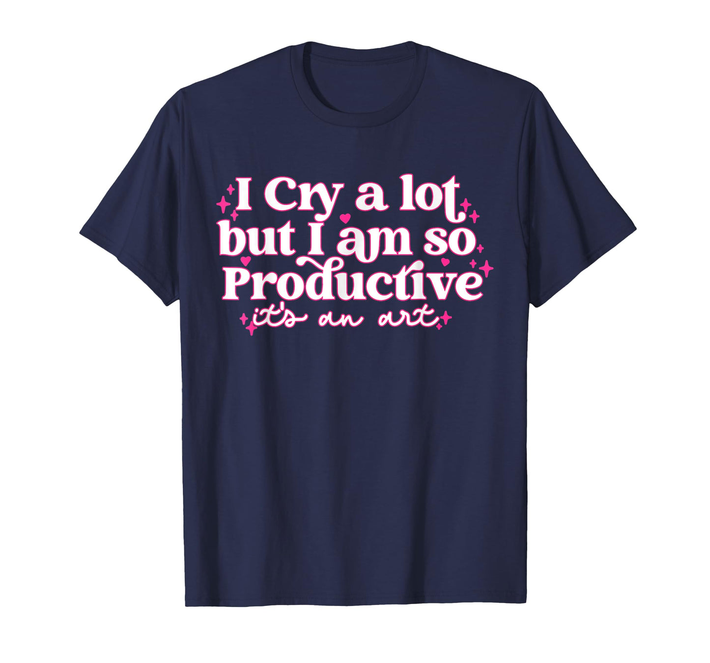 Retro I Cry A Lot But I Am So Productive Funny Trending Meme T-Shirt