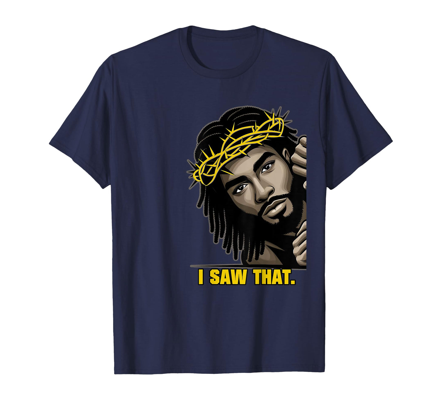 I Saw That | Black Jesus Face African American Locs T-Shirt