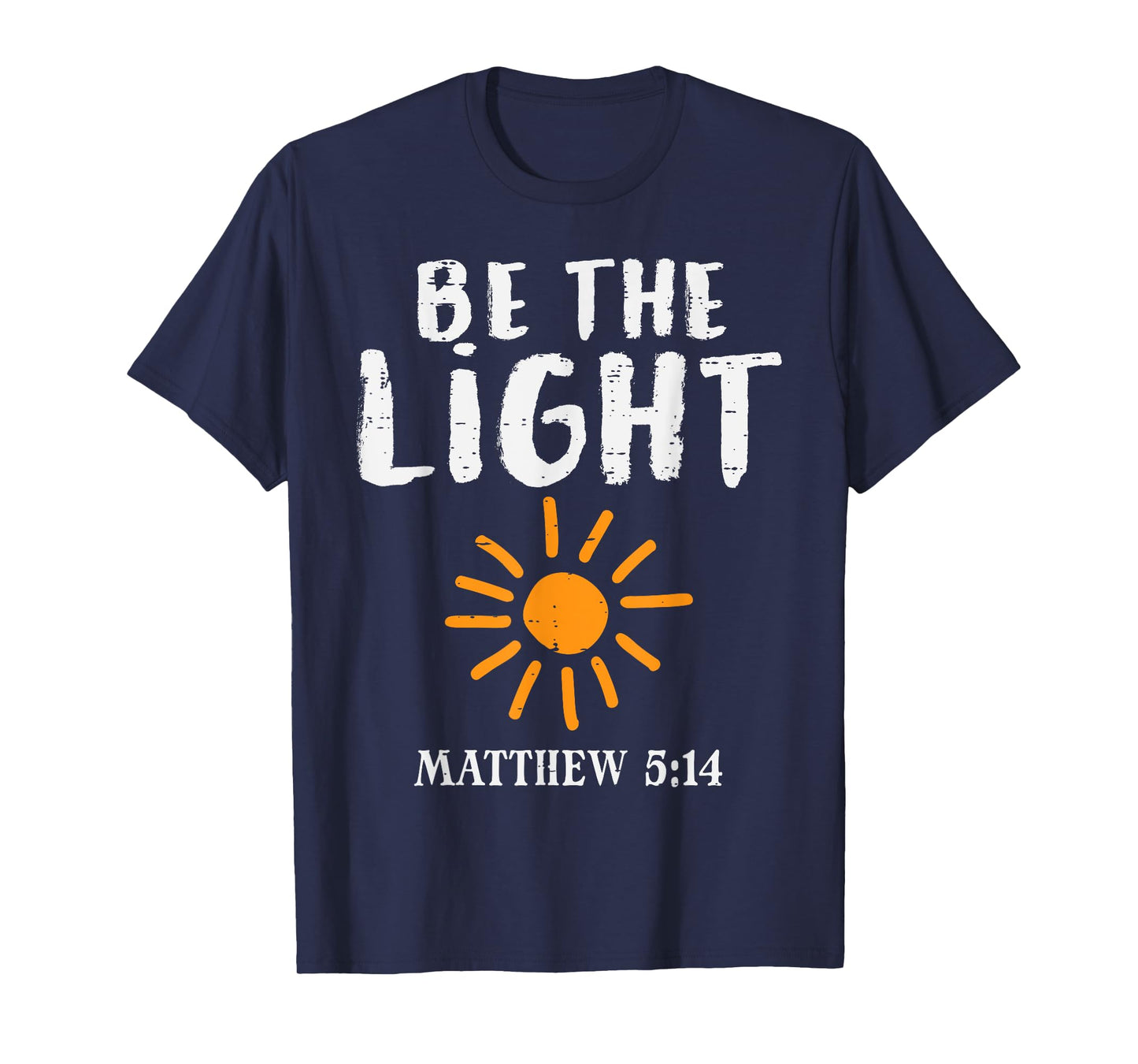 Be The Light Sun Matthew 5:14 Bible Christian Men Women Kids T-Shirt