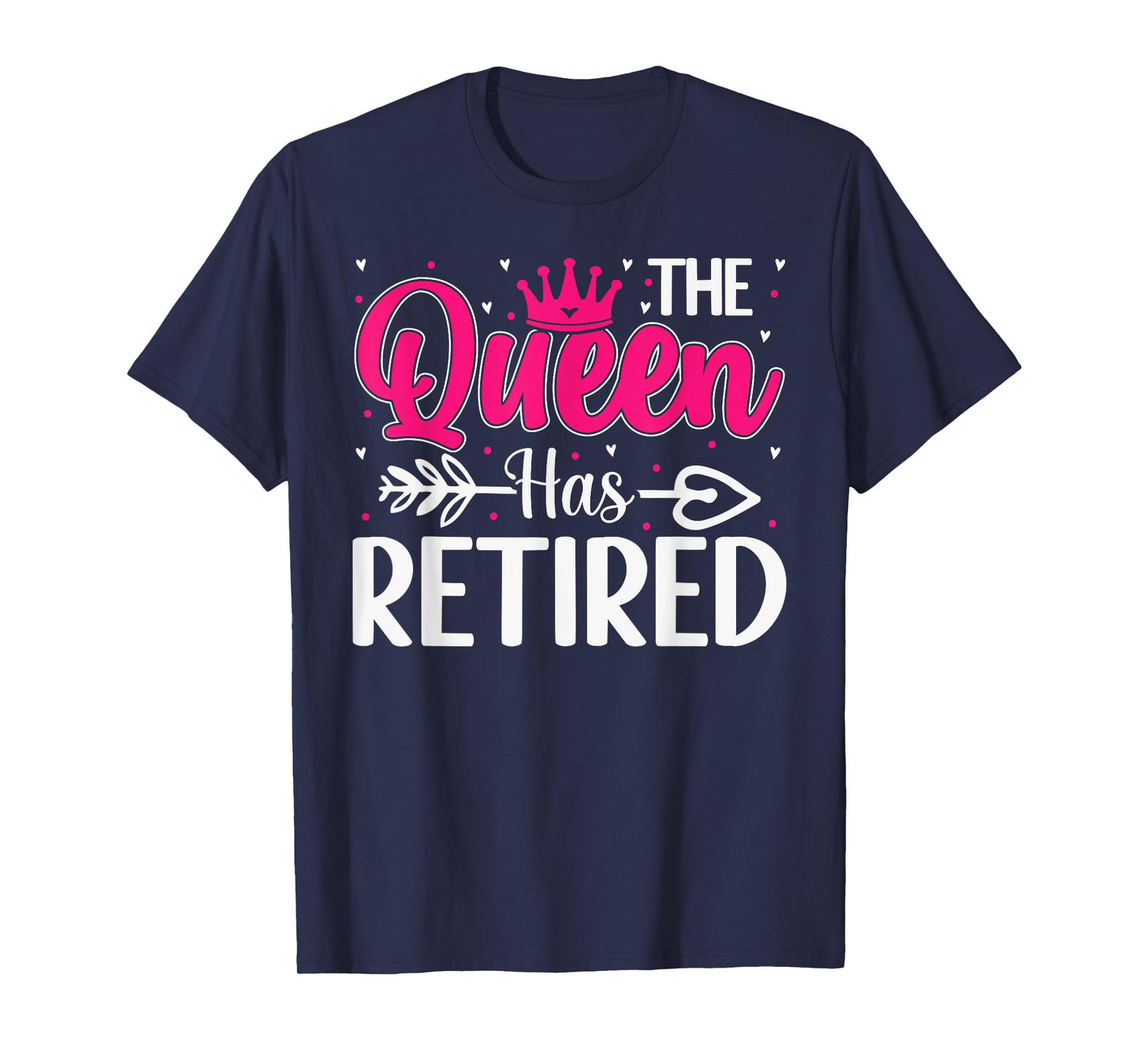 The Queen Has Retired Funny Retired Women Gifts Retirement T-Shirt
