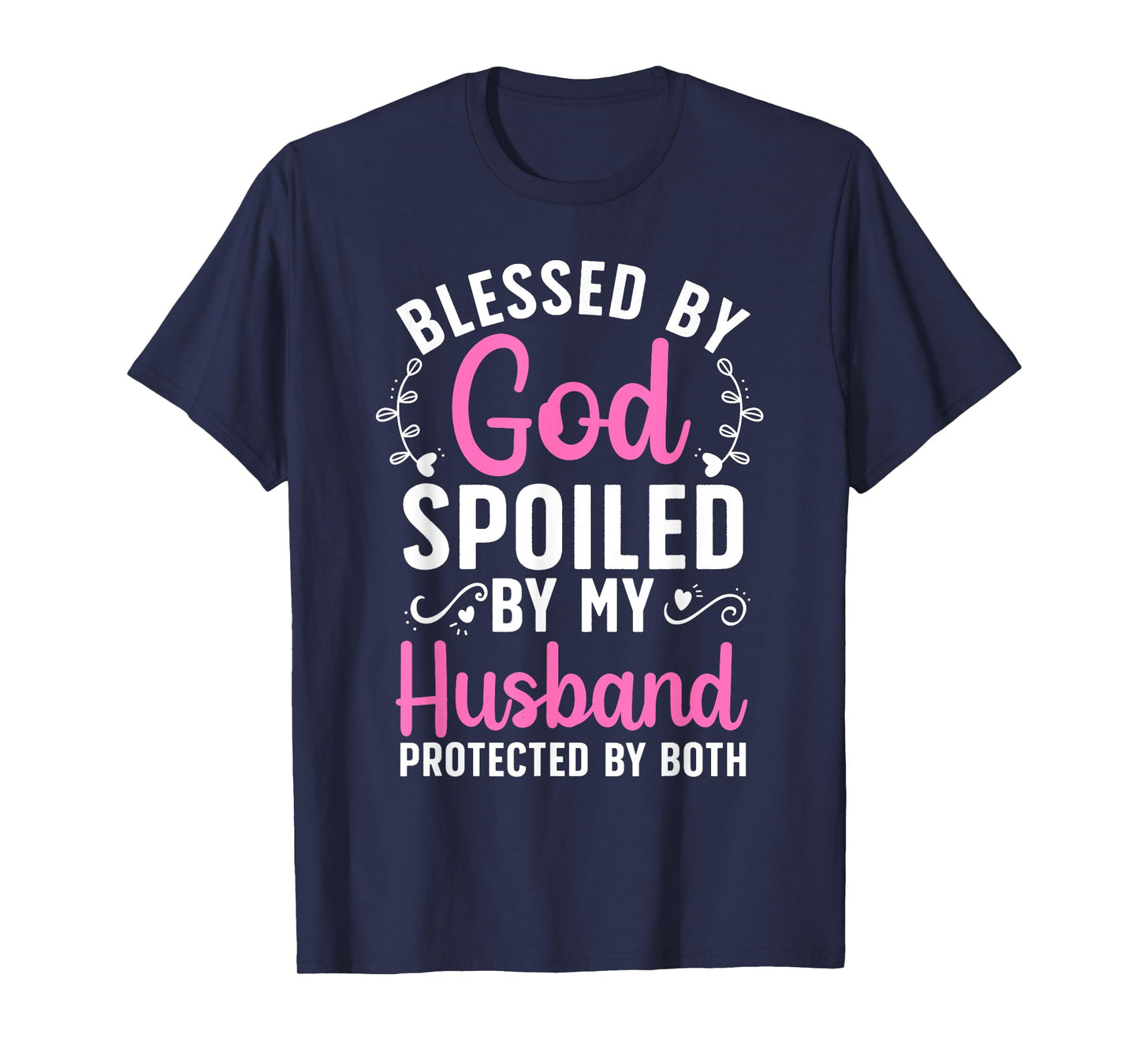 Funny Spoiled Wife Art For Women Girls Husband Spoiled Wife T-Shirt