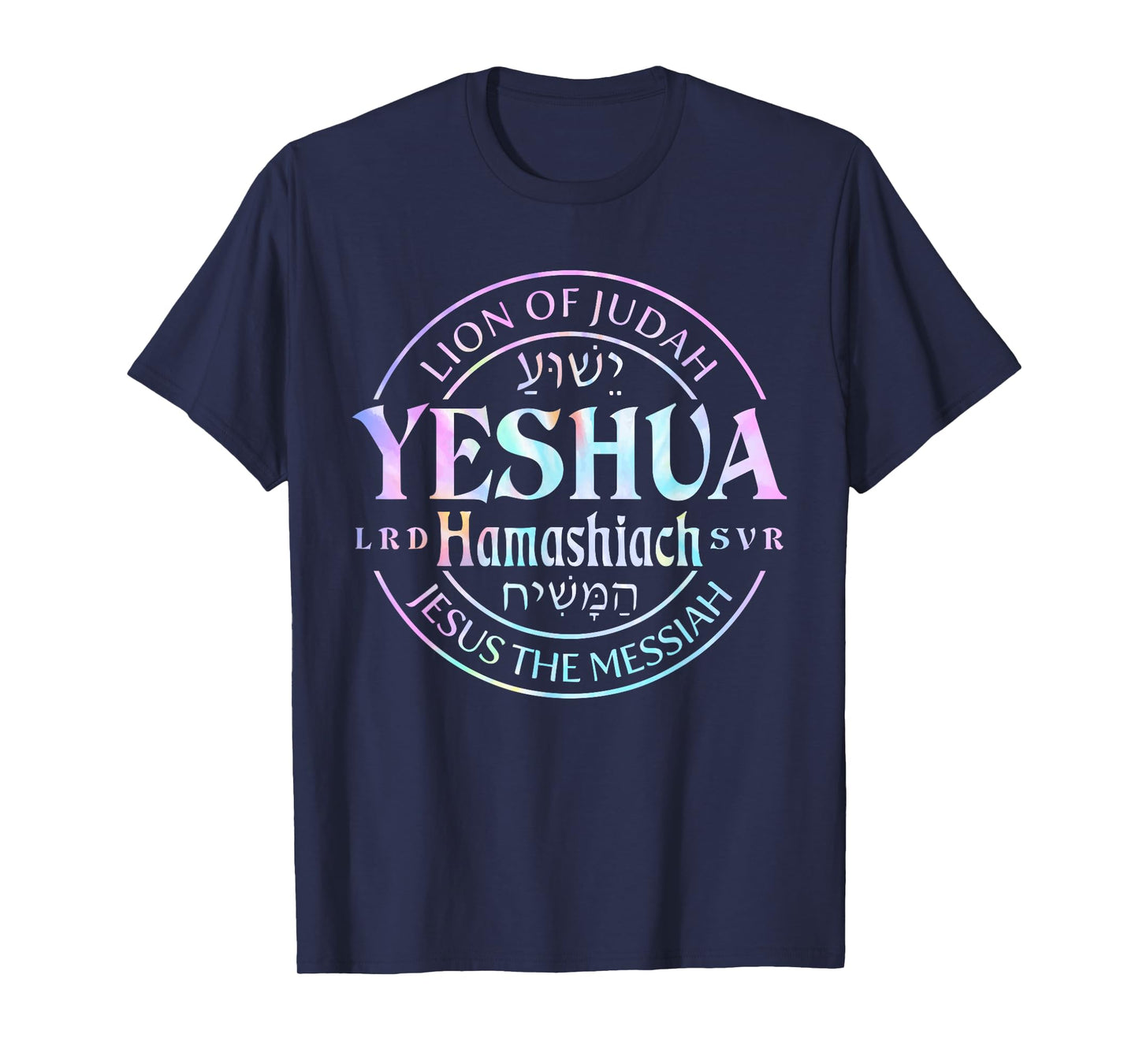 Yeshua Hamashiach Jesus the Messiah Lion Of Judah Tie Dye T-Shirt