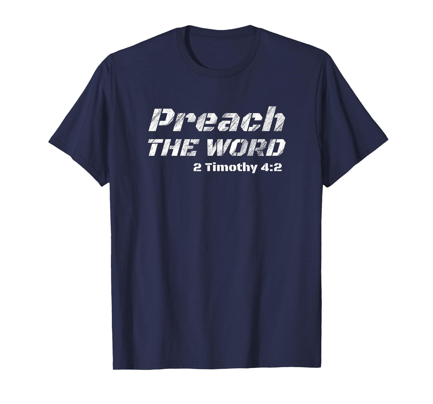 Preach The Word, 2 Timothy 4:2, Christian Ministry Pastors T-Shirt