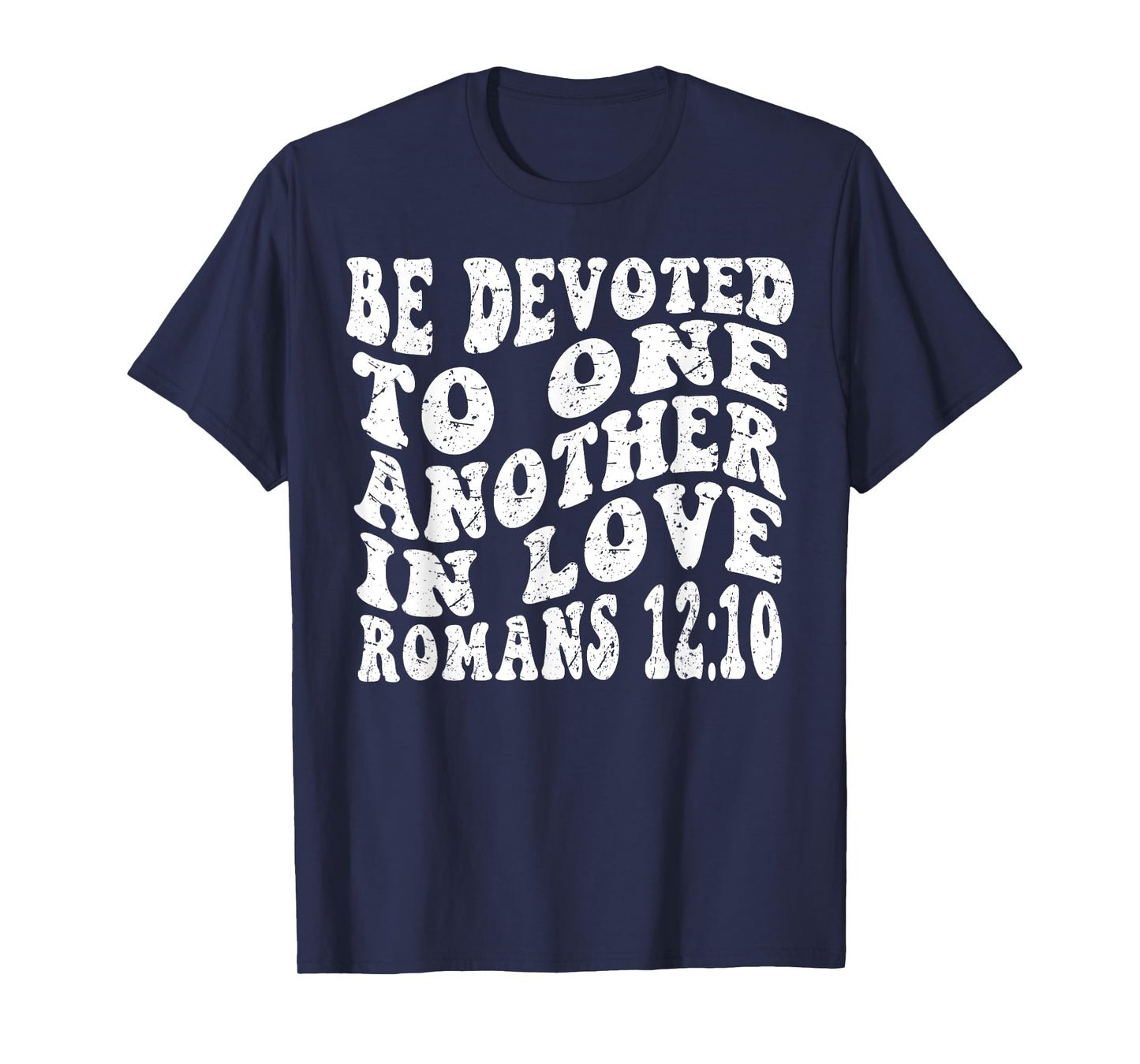 Retro Groovy Faith Romans 12 10 Be devoted to one another in T-Shirt