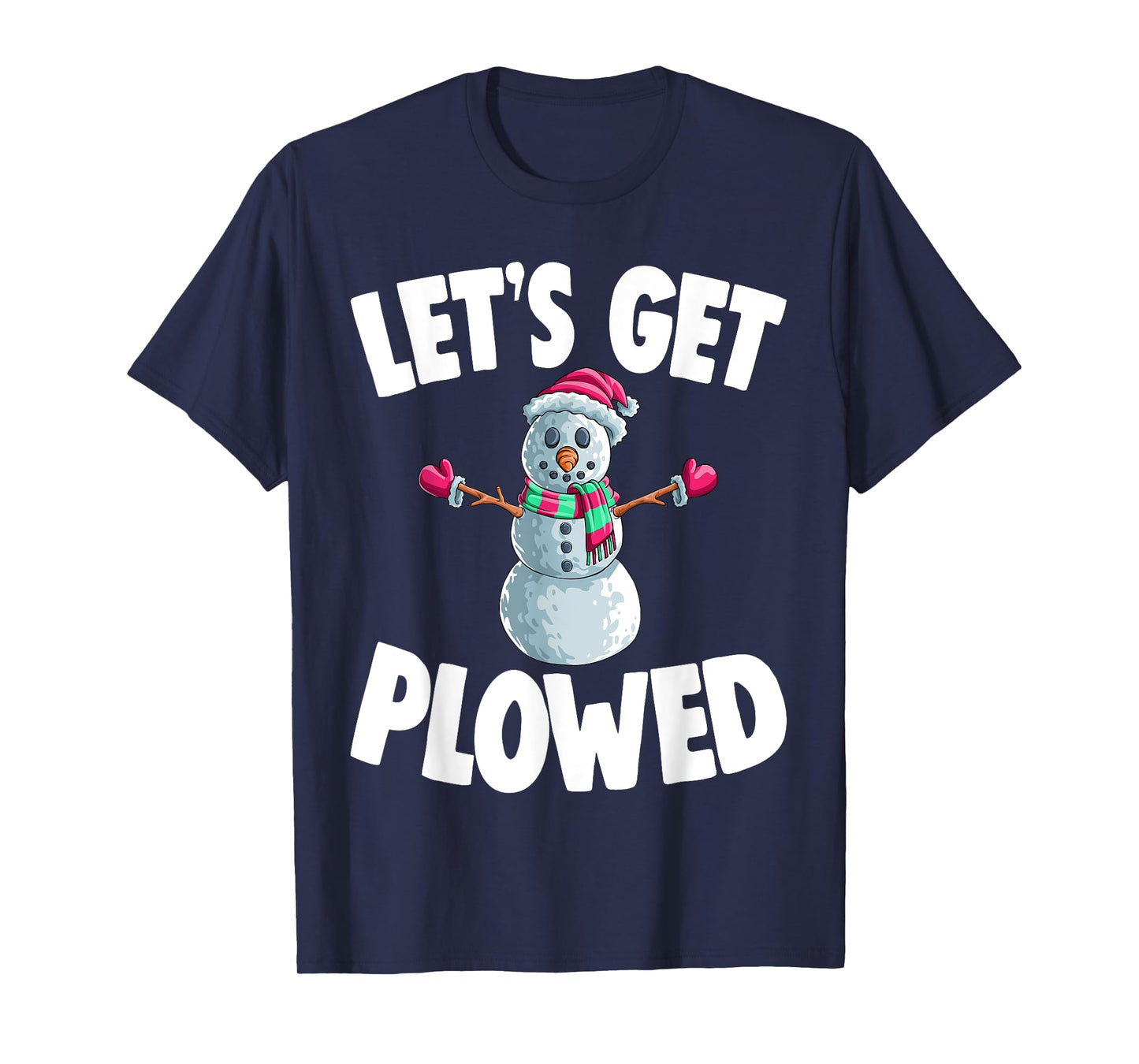 Christmas Snowman Let's Get Plowed Xmas T-Shirt