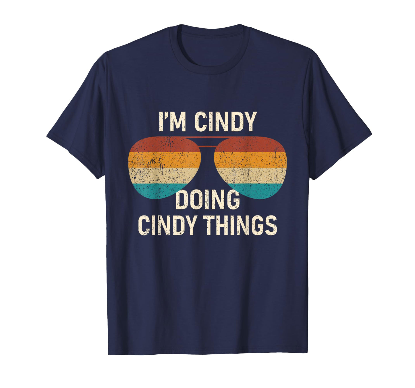 I'm Cindy Doing Cindy Things Retro Sunglass Personalized T-Shirt