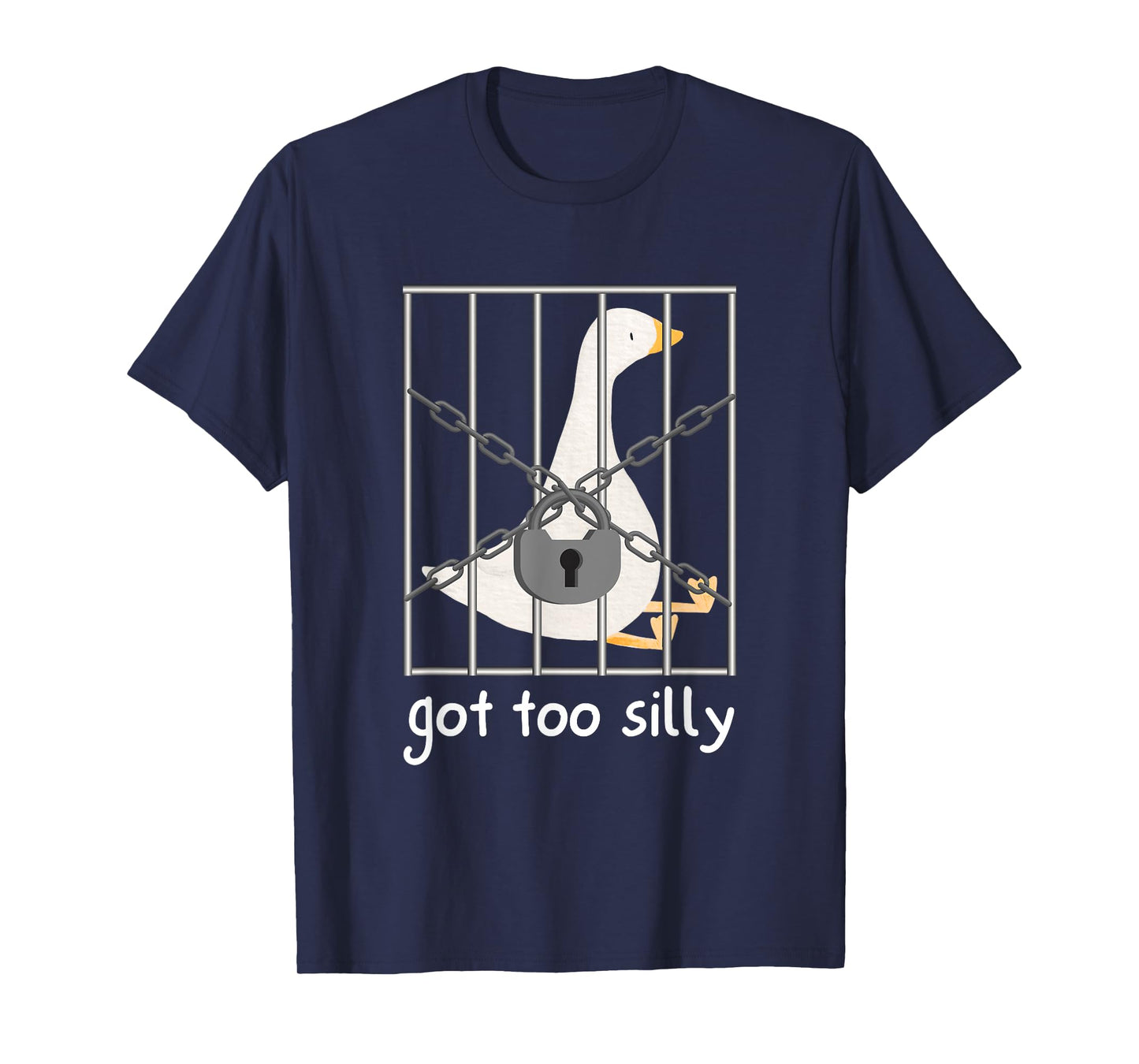 Got to silly funny Silly Goose T-Shirt