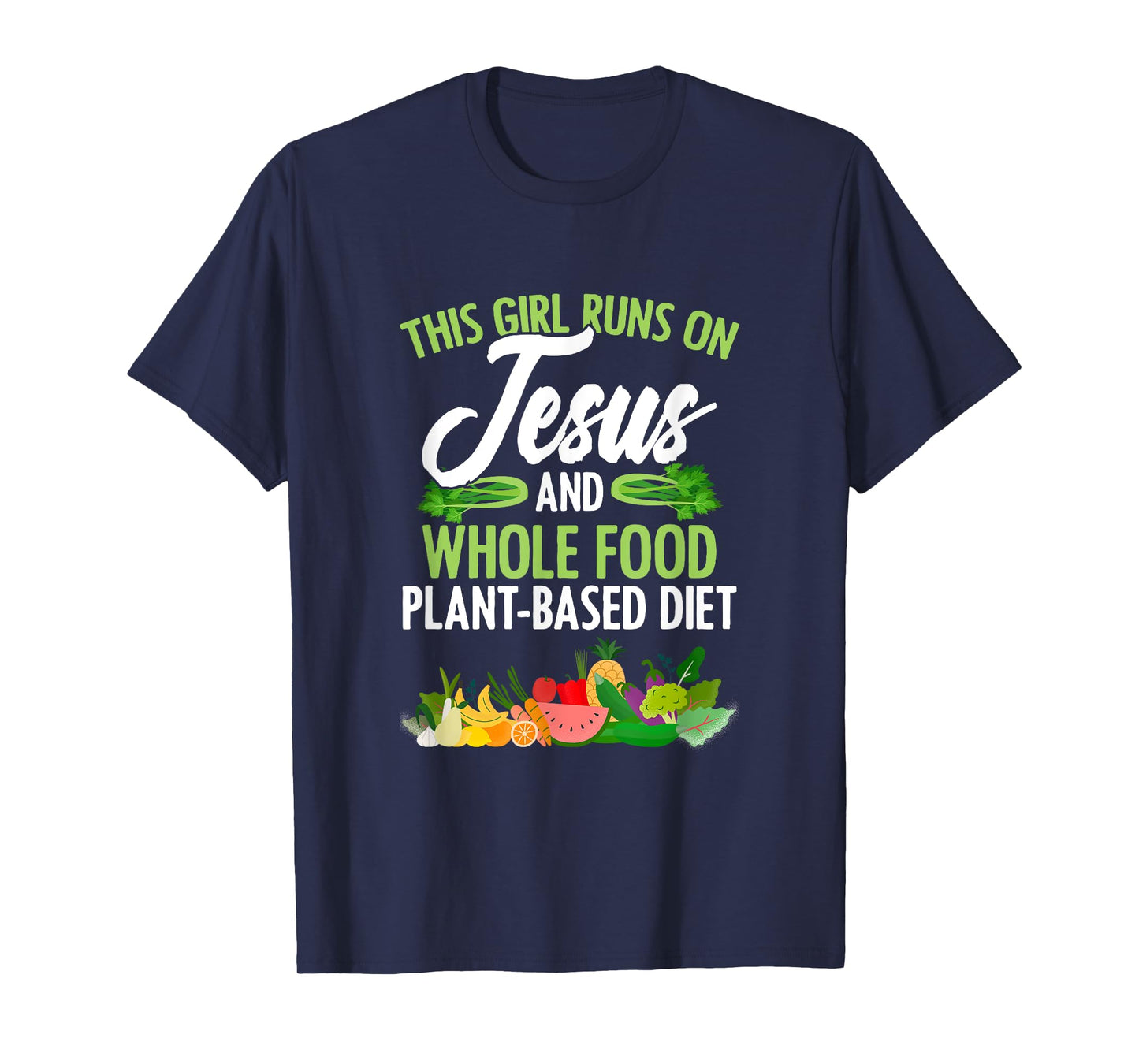 Girl Runs On Jesus And WFPBD Vegan Vegetarian WFPBD T-Shirt