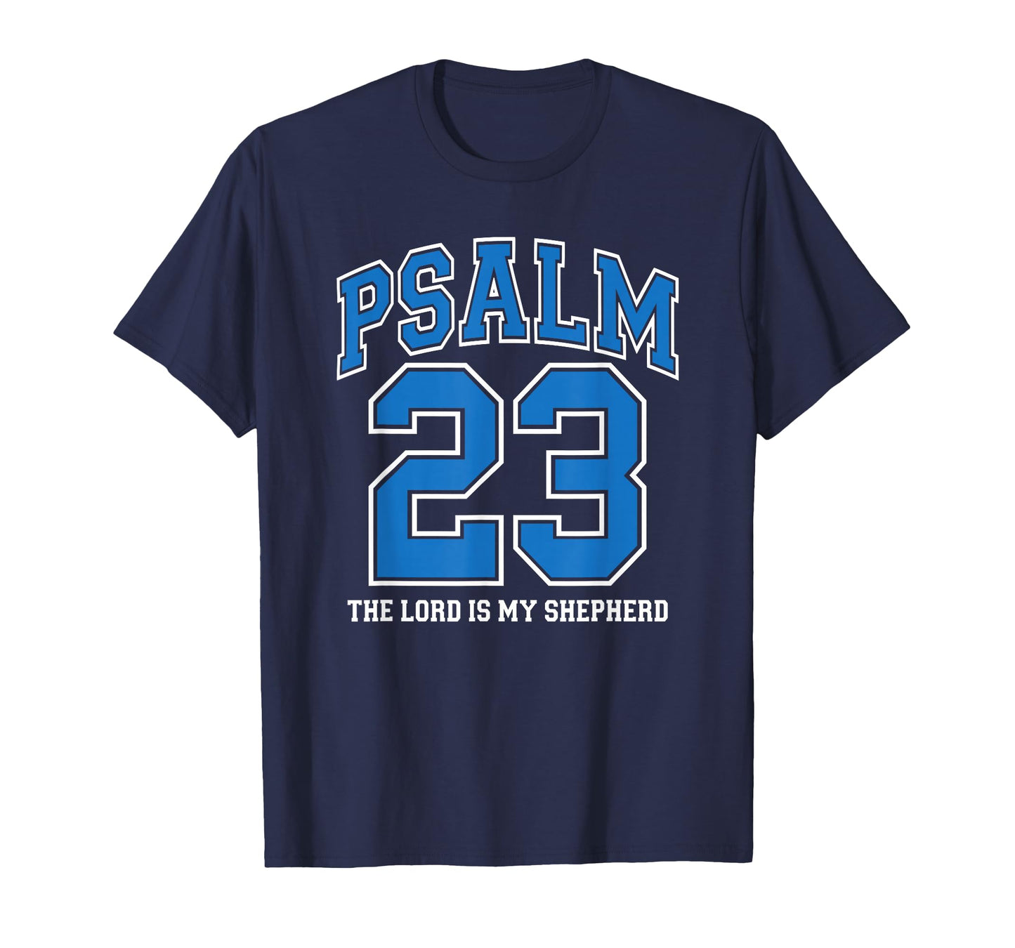 Psalm 23 The Lord is My Shepherd, Christian Faith Royal Blue T-Shirt