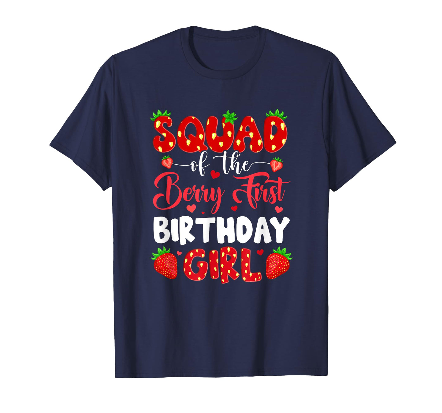 Squad Of The Berry First Birthday Of Girl Strawberry Team T-Shirt
