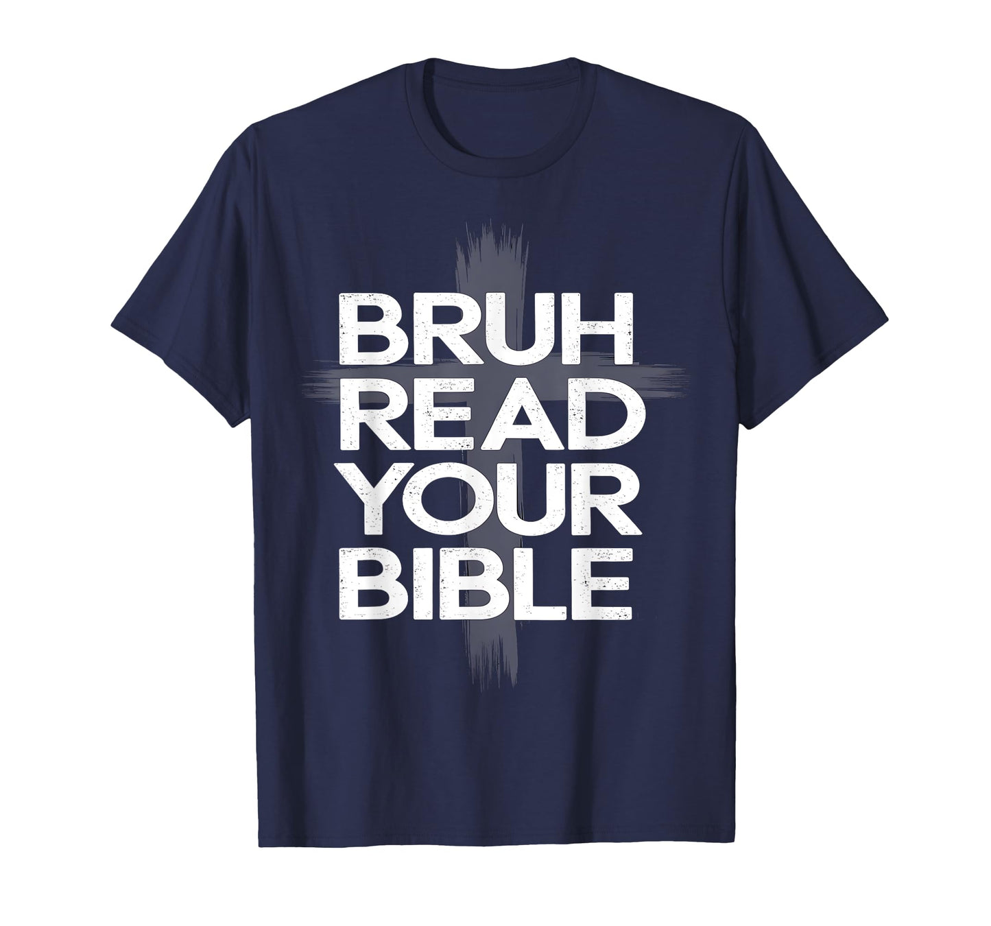 Bruh Read Your Bible Funny Christian Faith Humor T-Shirt