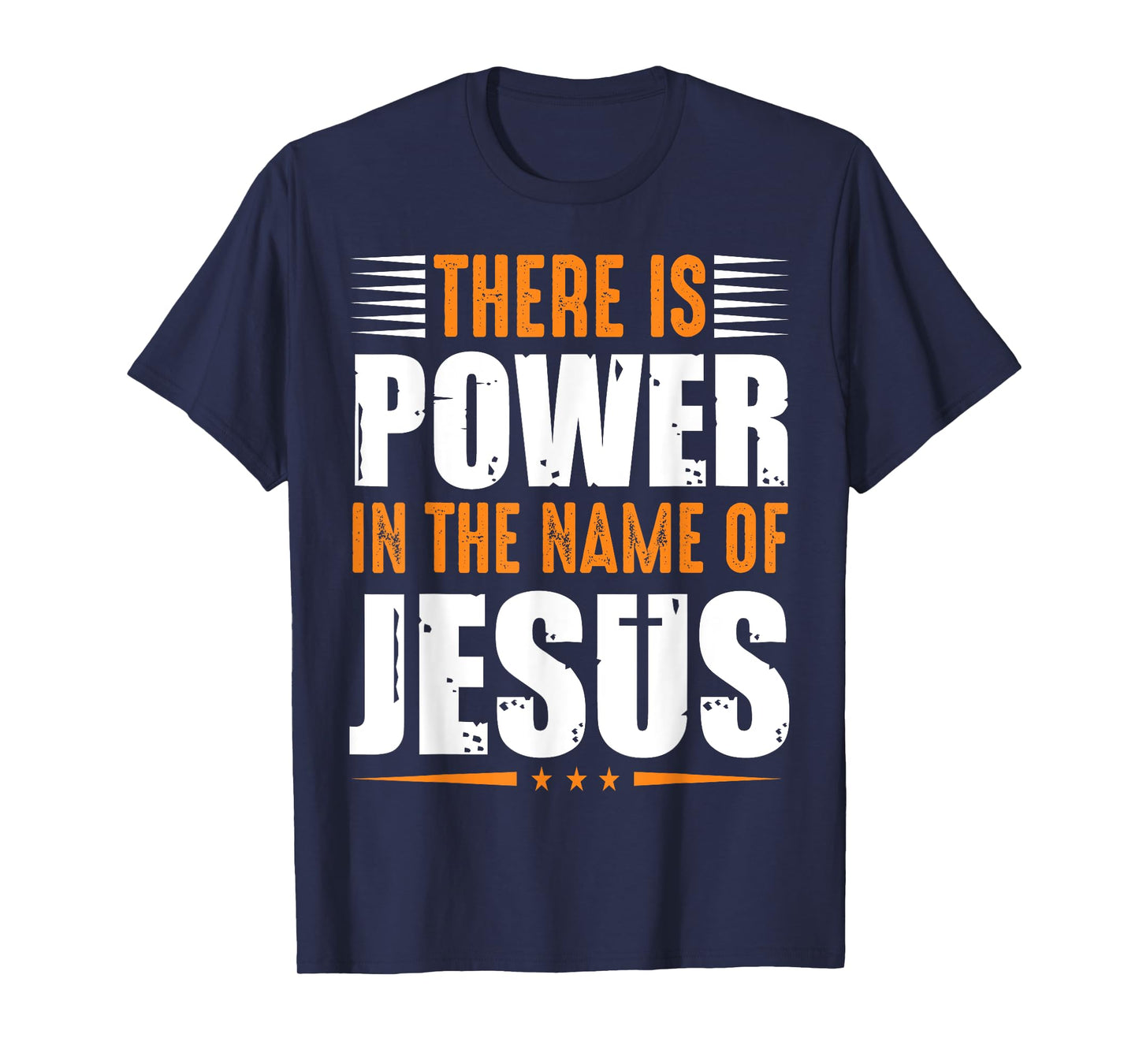 There Is Power In The Name Of Jesus T-Shirt