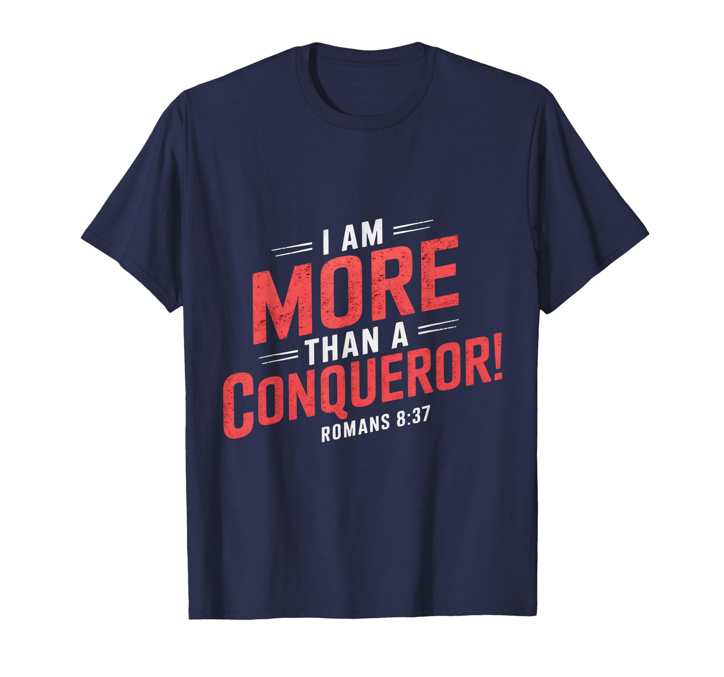 More Than Conqueror Gospel Christian Pray Faith Bible Verse T-Shirt