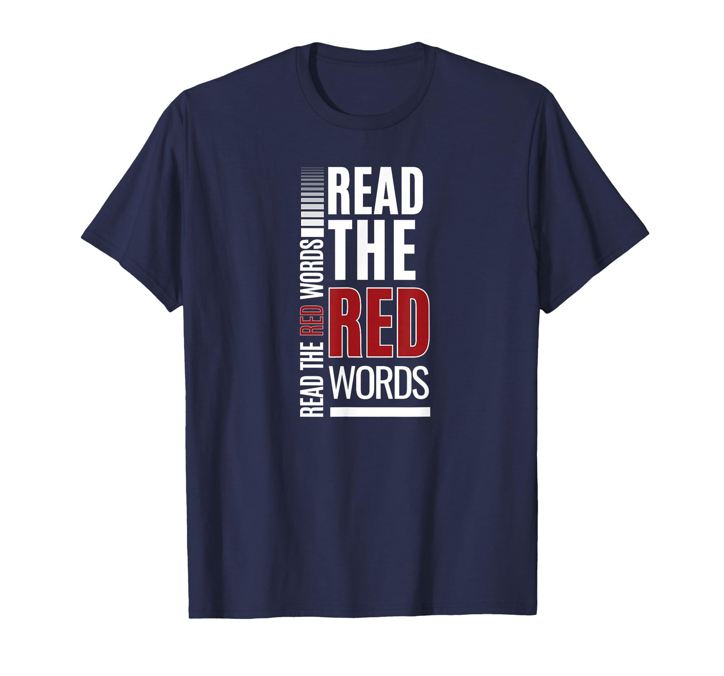 Read The Red Words | Faith Quote Red Letter Bible Christian T-Shirt