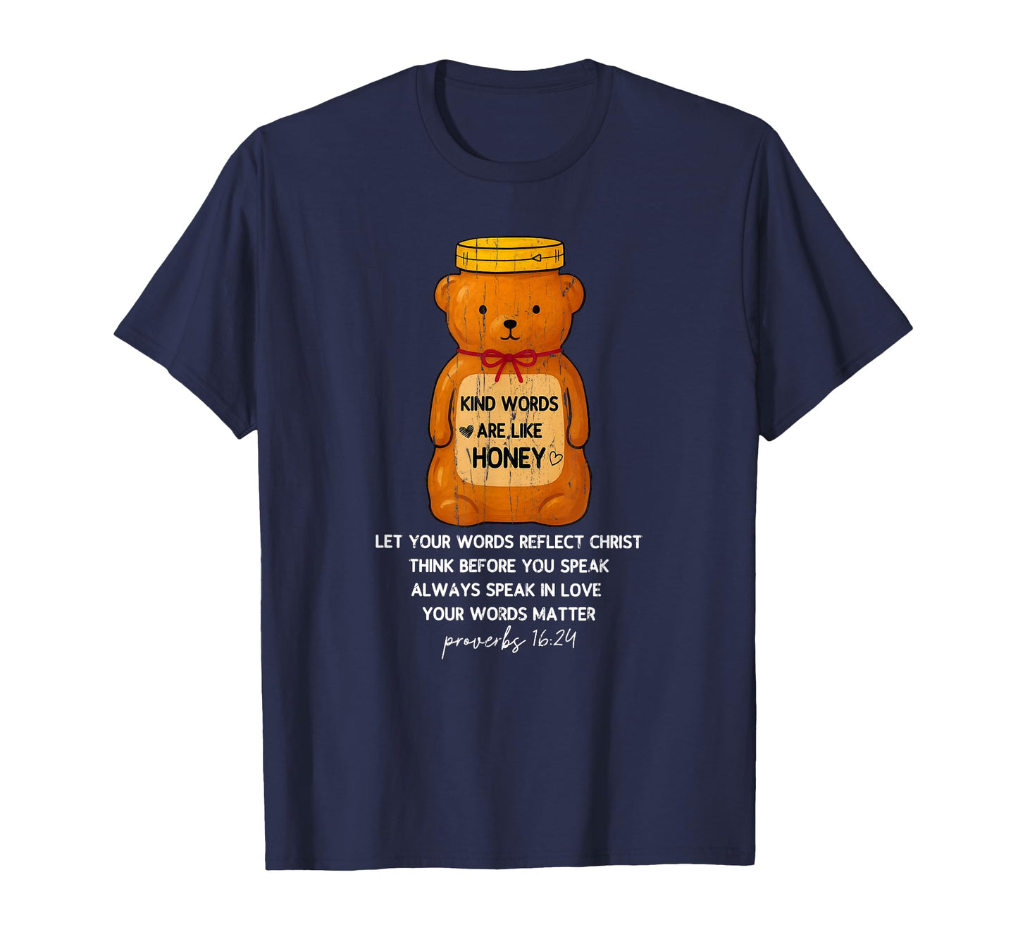 Kind Words Are Like Honey, Christian, Bible Verse T-Shirt