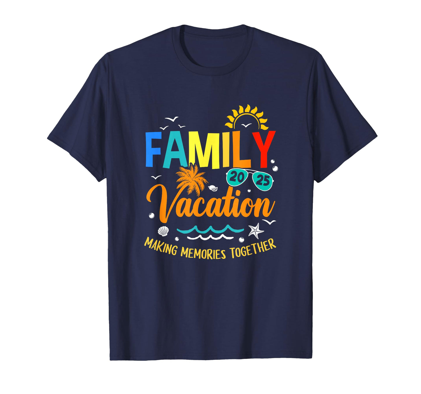 Family Vacation 2025 Making Memories Together Matching T-Shirt