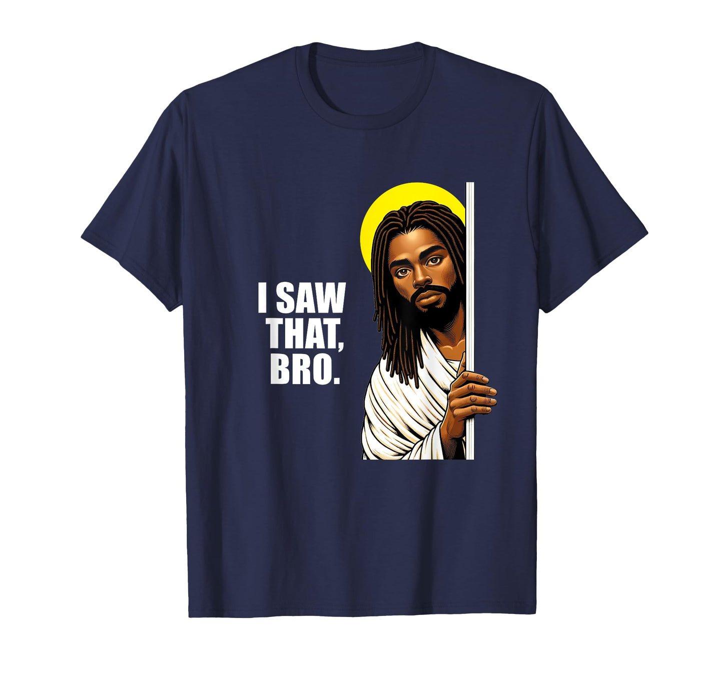 I Saw That Bro Black Jesus | Funny Christian Locs T-Shirt