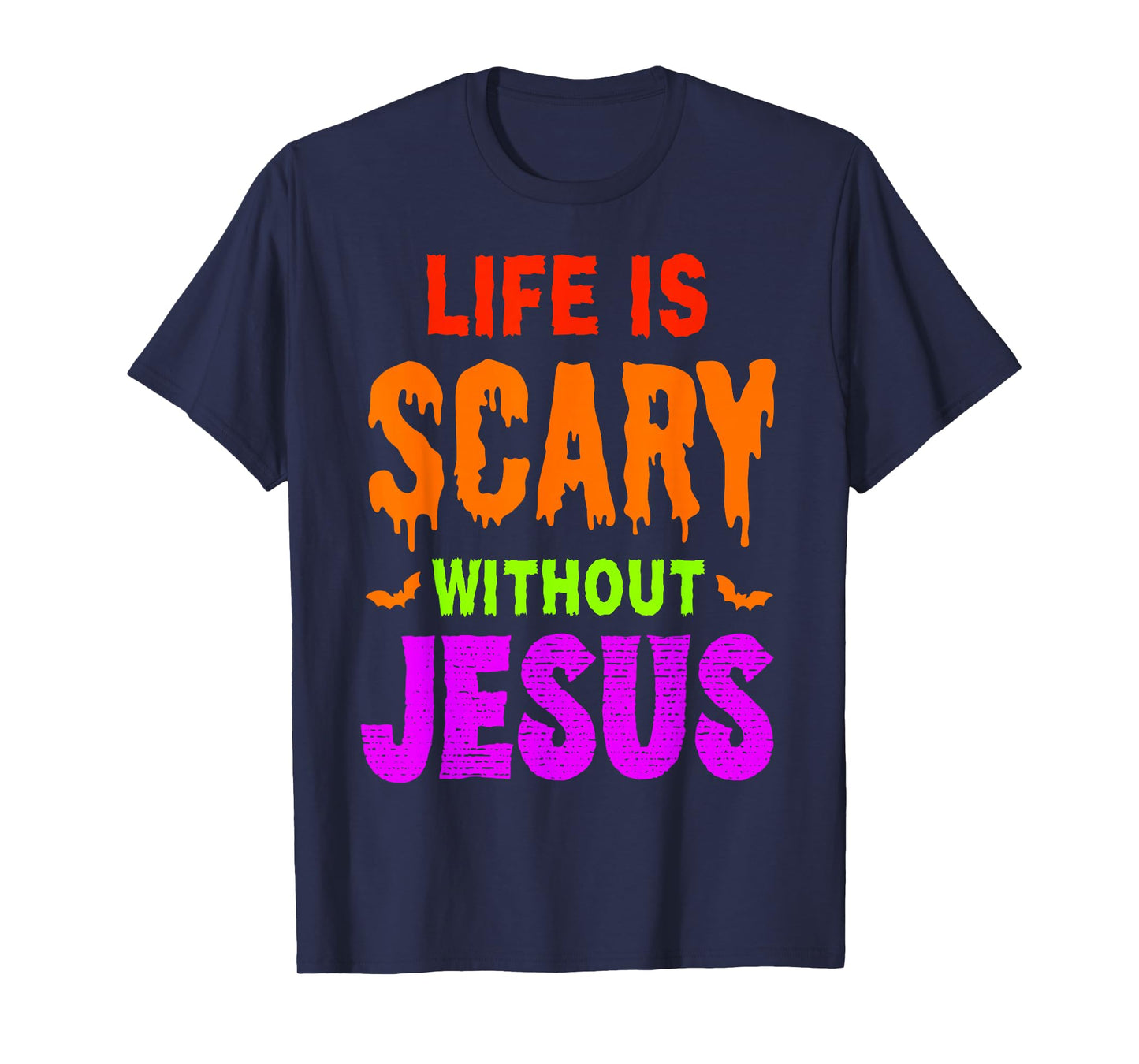 Life is Scary Without Jesus Christian Halloween T-Shirt