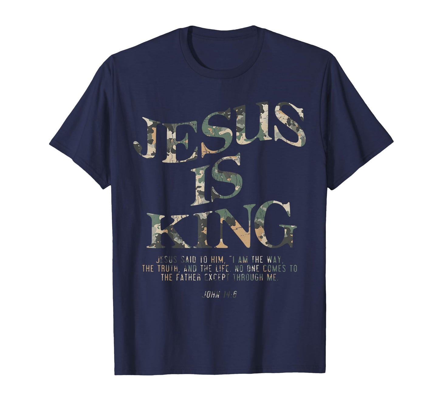 Vintage Camo Jesus Is King Jesus John 14 6 Costume Christian T-Shirt
