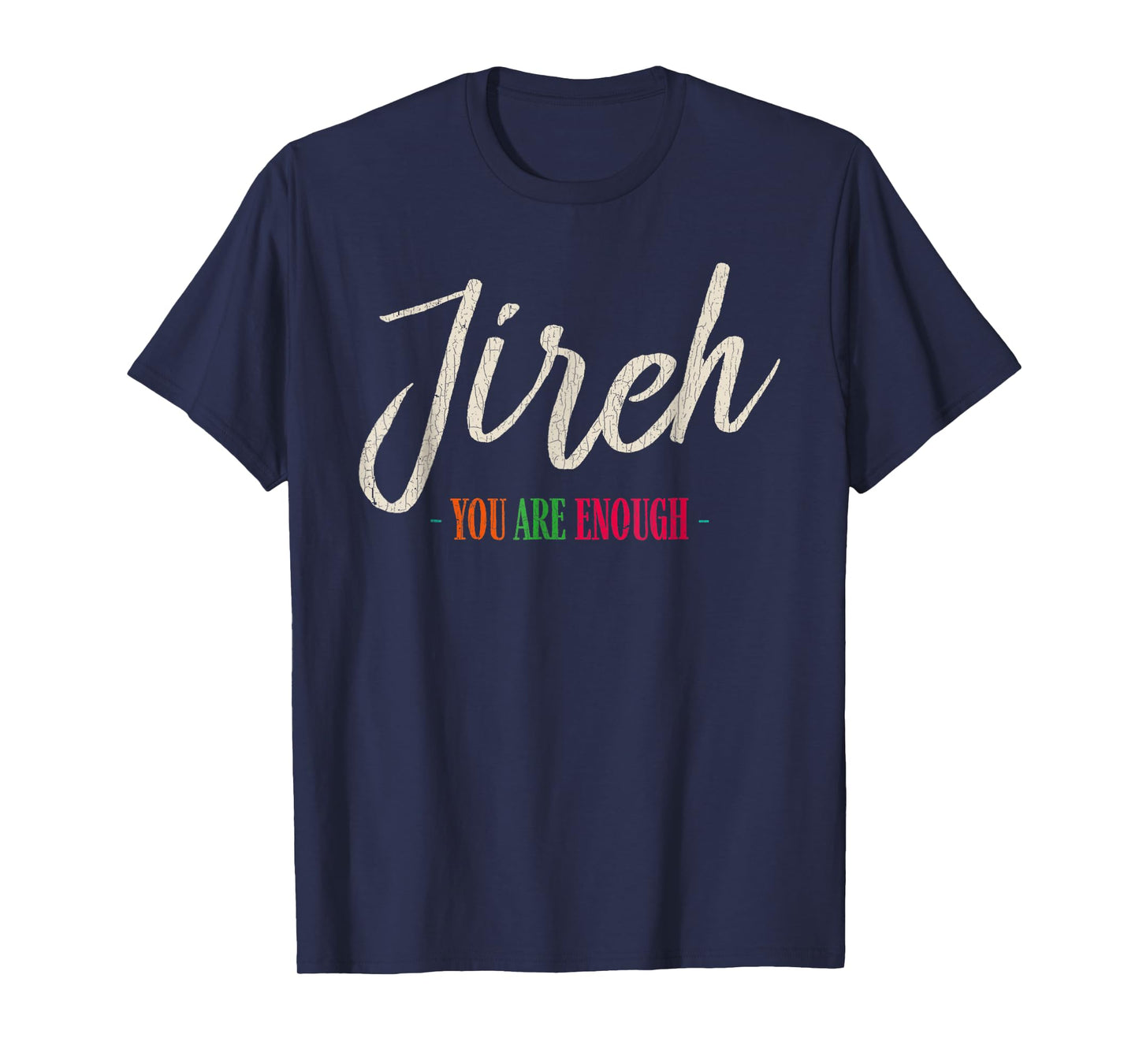 Vintage Retro Jireh I Am Enough More Then Enough Christian F T-Shirt