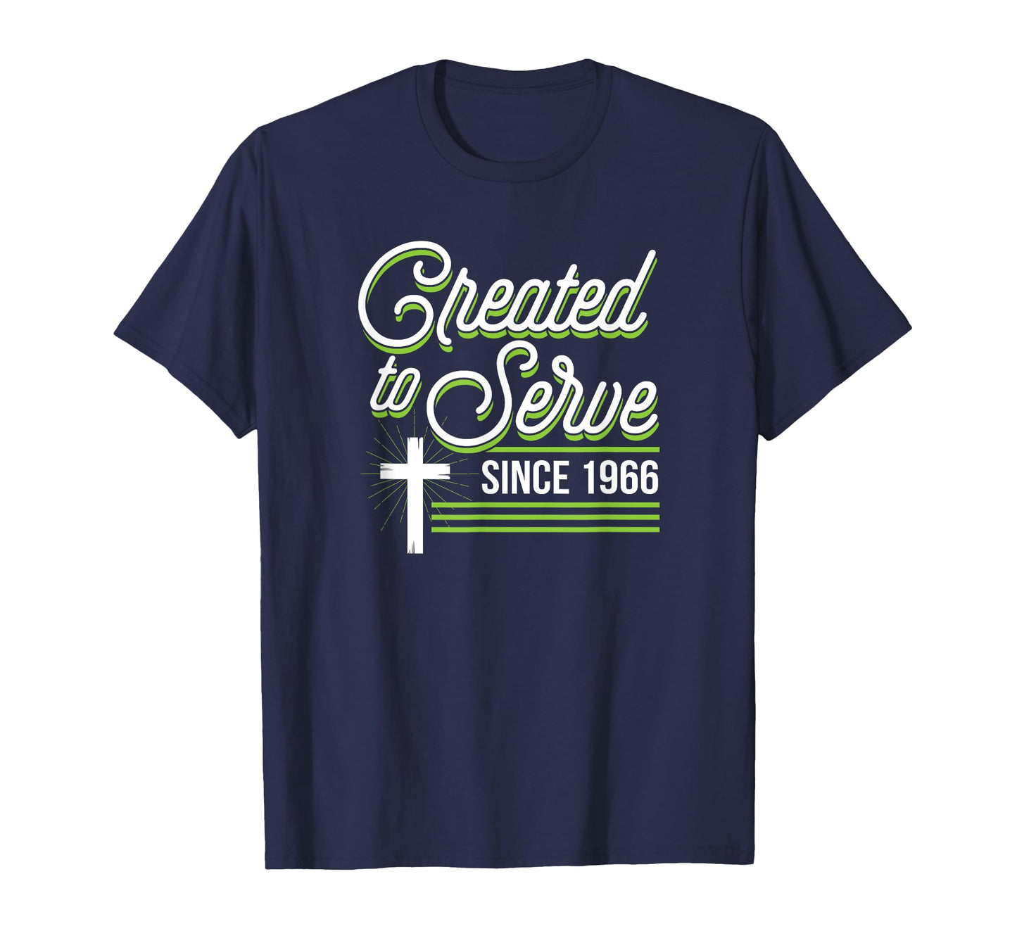 Created To Serve Since 1966 Christian Birthday Birth Year T-Shirt
