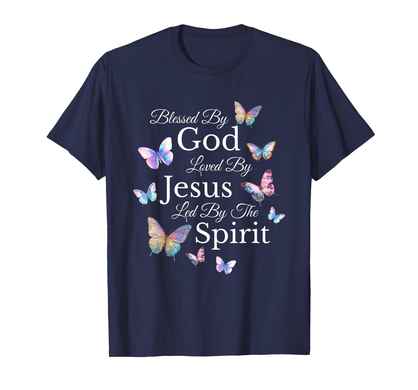 Blessed By God Loved By Jesus Butterfly Religious Christian T-Shirt