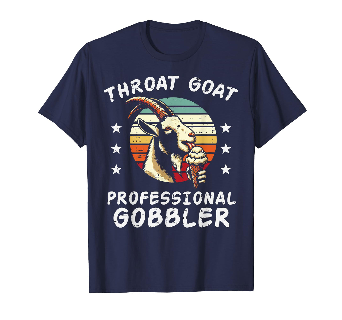 Inappropriate Goat Professional Gobbler Humor Joke Men Women T-Shirt