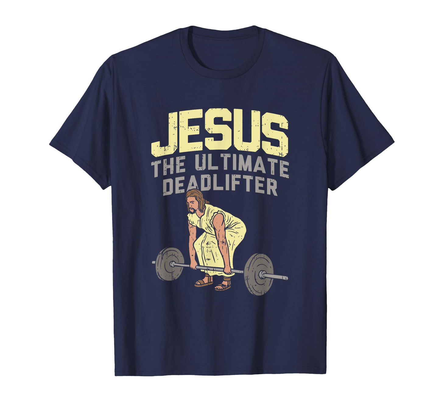Deadlift Jesus I Christian Weightlifting Funny Workout Gym T-Shirt