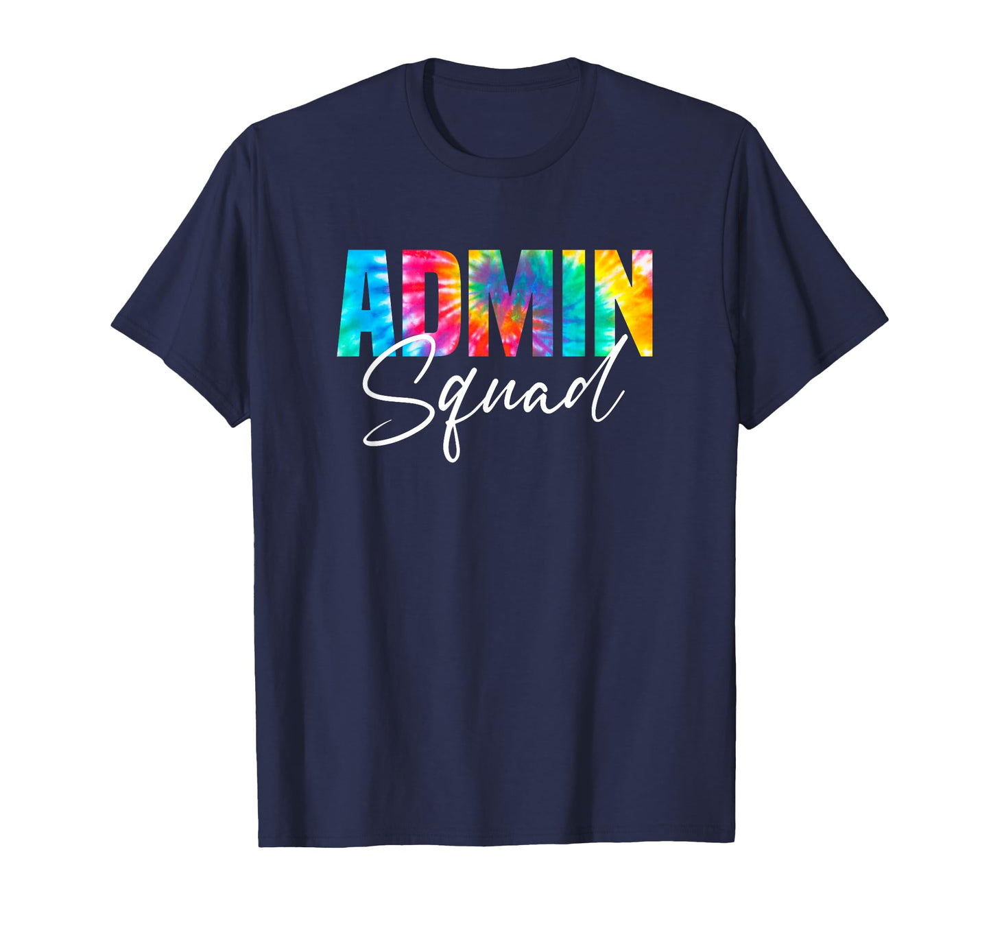 Admin Squad Tie Dye Back To School Women Appreciation T-Shirt