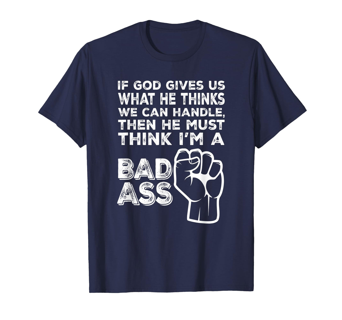 God Must Think I'm A Badass, Funny Cancer Hospital T-shirt