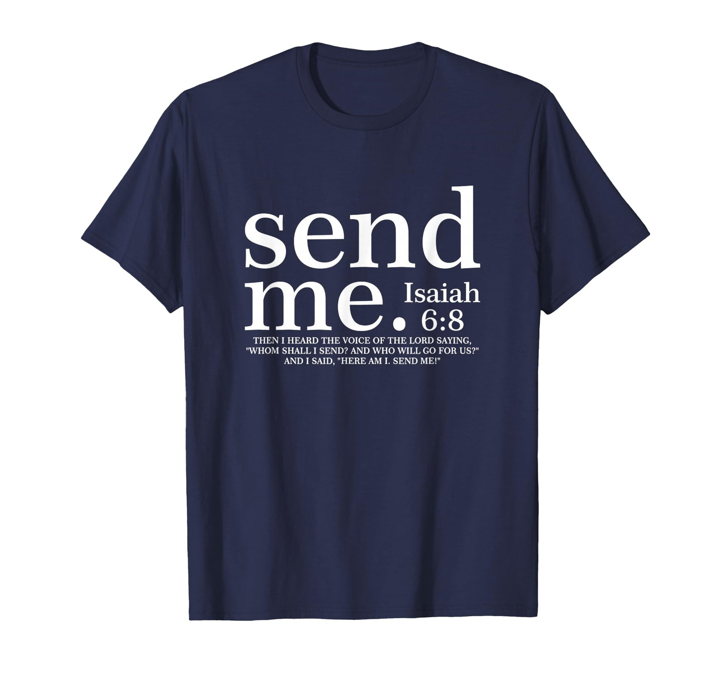 Send Me God Faith Christian Jesus Isaiah 6:8 Bible T-Shirt
