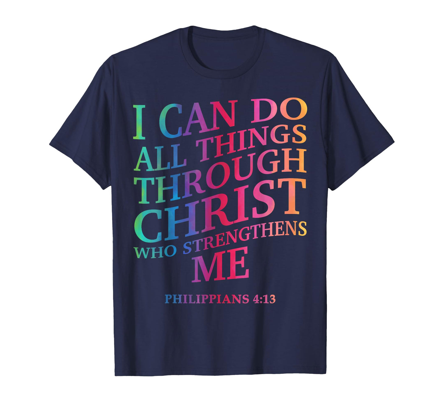 I Can Do All Things Through Christ Is King Christian Jesus T-Shirt