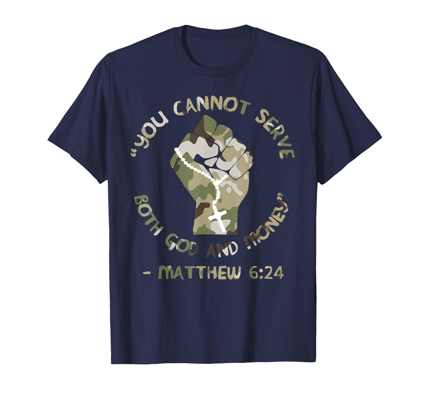 Christian You Cannot Serve Both God and Money Classic Camo T-Shirt