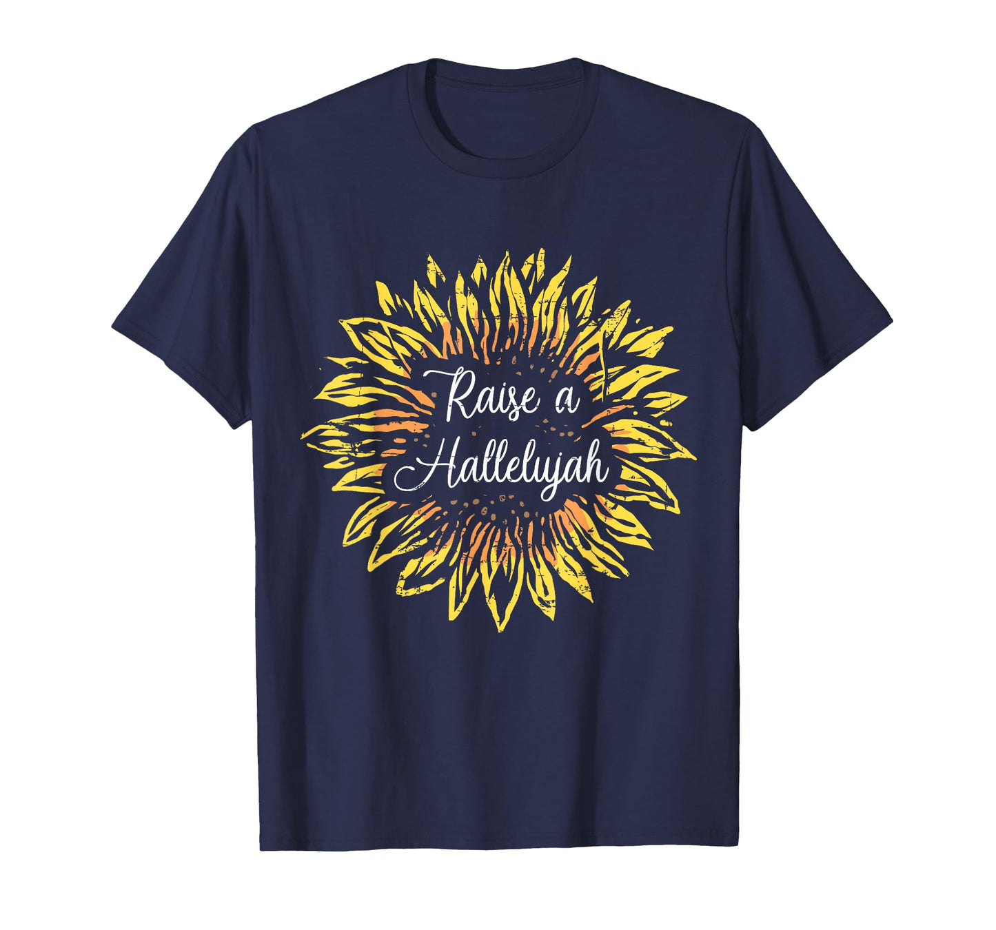 Raise a Hallelujah Sunflower Jesus Christian Gift Design T-Shirt