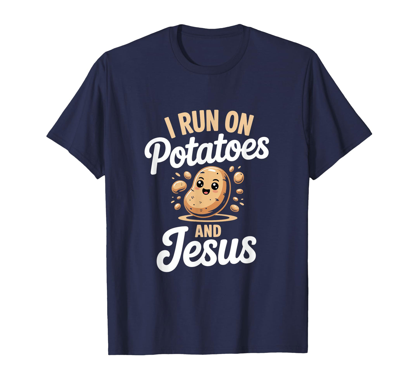 Funny Potato I run on Potatoes and Jesus T-Shirt