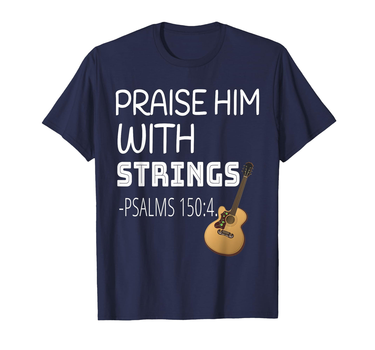 Praise Him with Strings T-Shirt