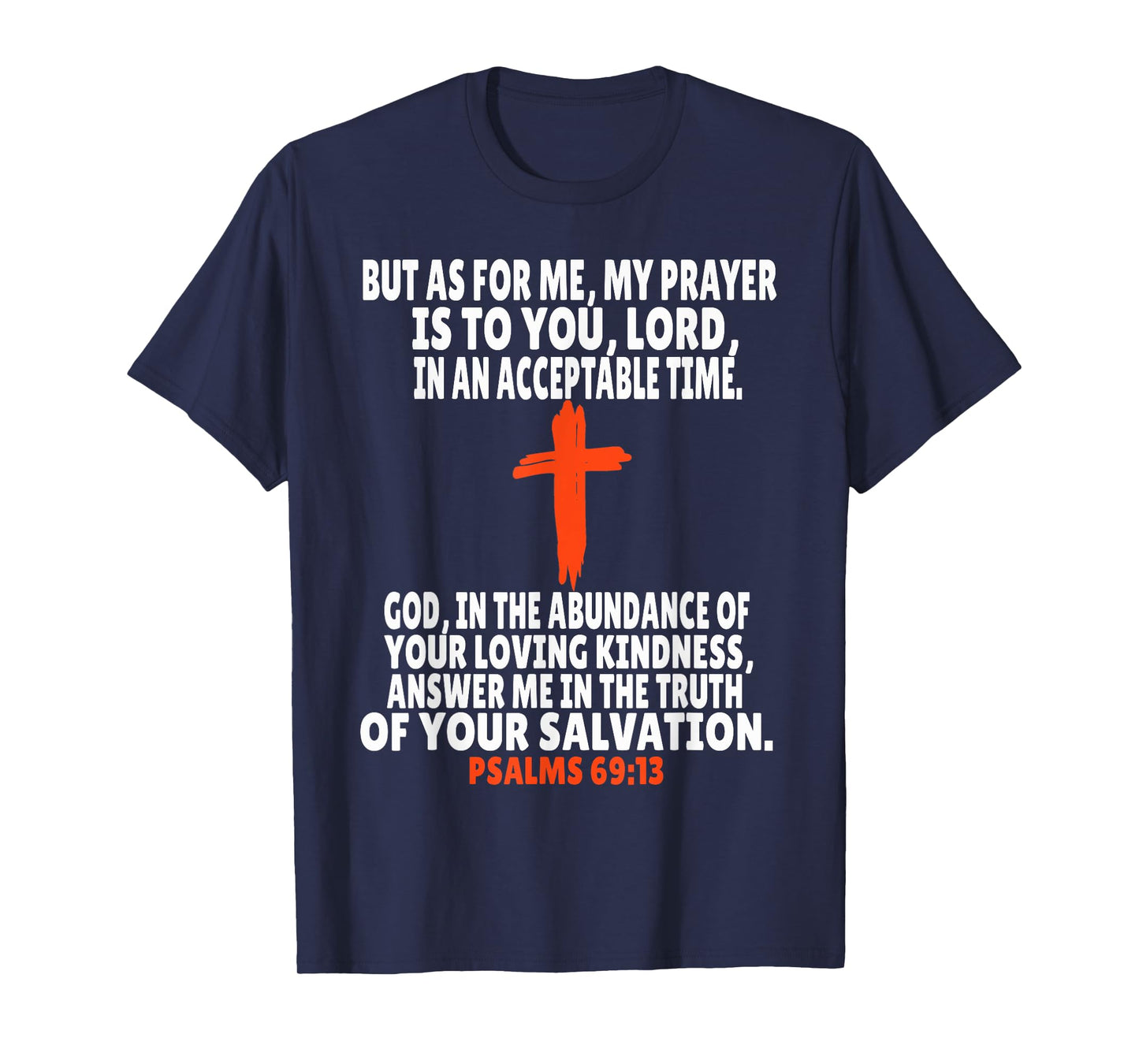 Psalms 69:13 Bible Verses Scripture T-Shirt