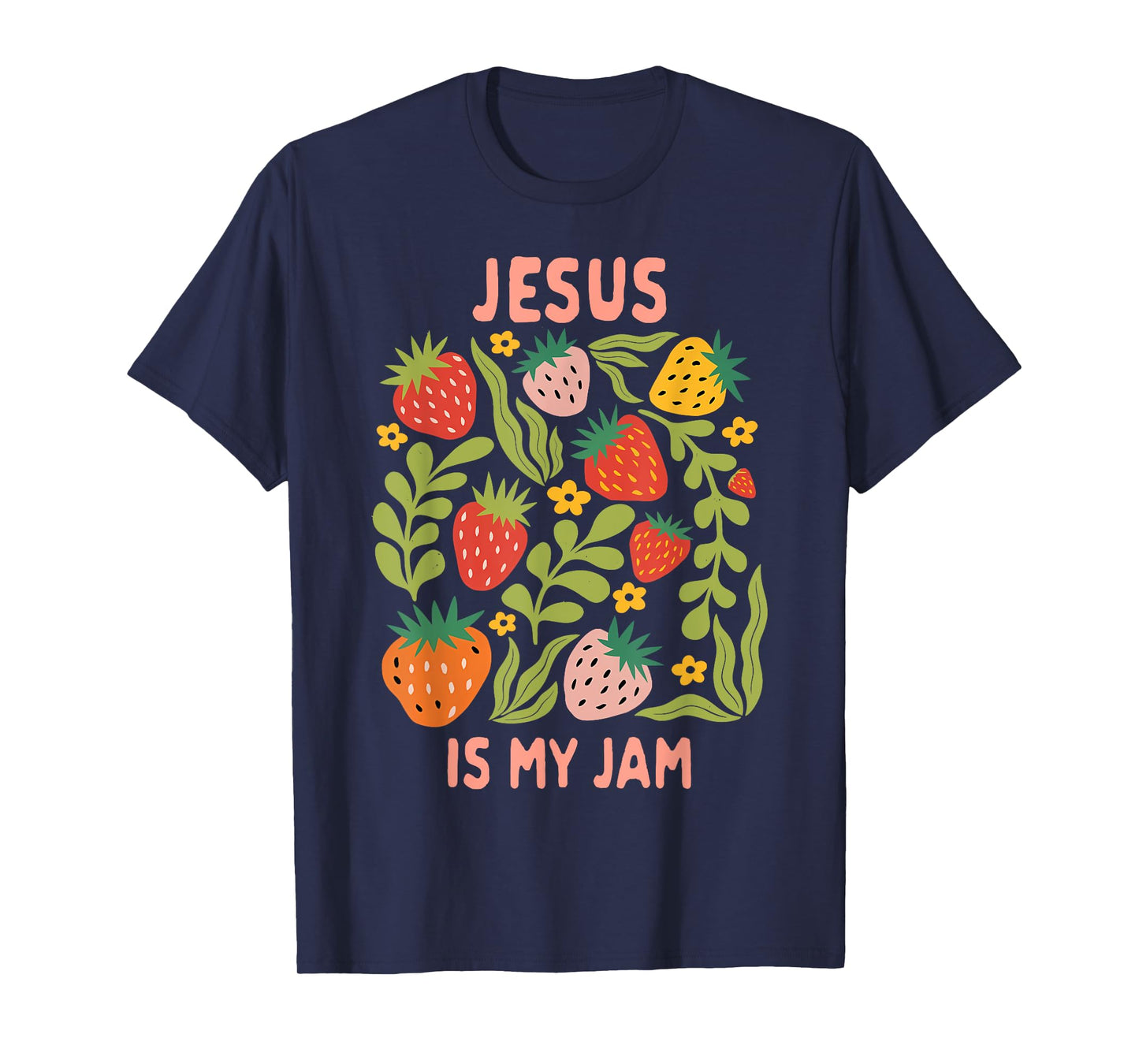 Christian Faith Religious Strawberry Jesus That Is My Jam T-Shirt