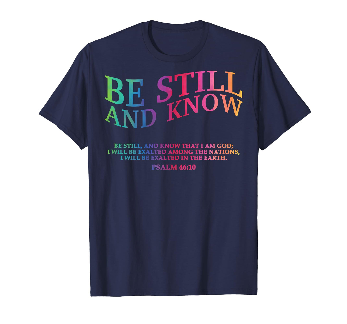 Be Still and Know That I Am God is Good Christian Jesus Mom T-Shirt