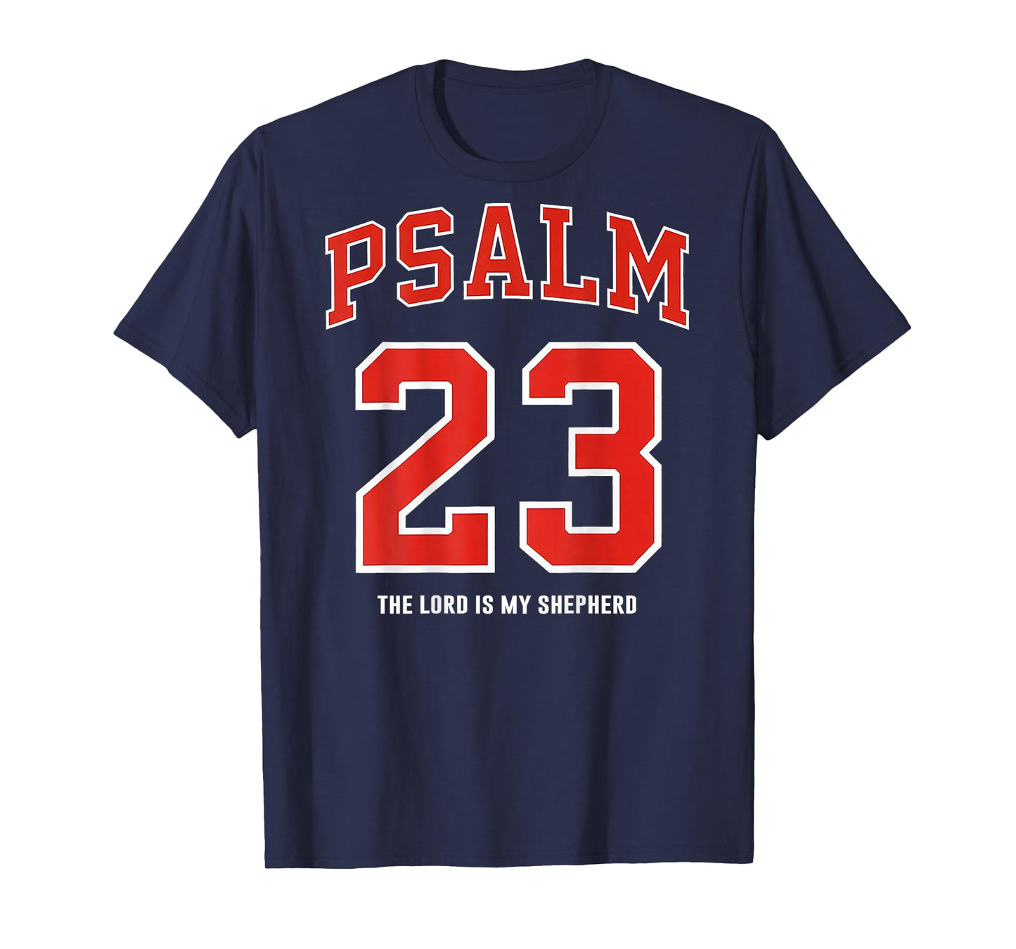 (ON Back) Psalm 23 The Lord is My Shepherd T-Shirt