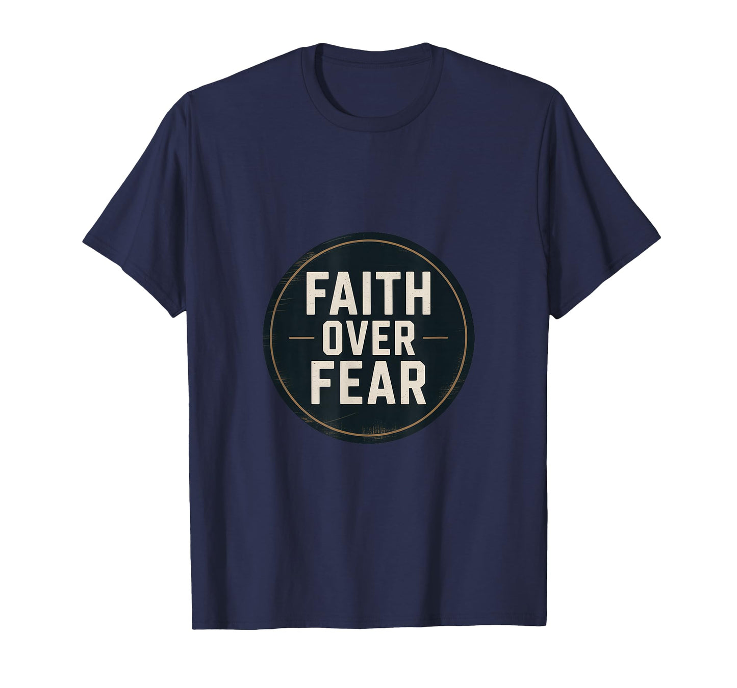Christian Faith Over Fear Bible Verse Courage T-Shirt